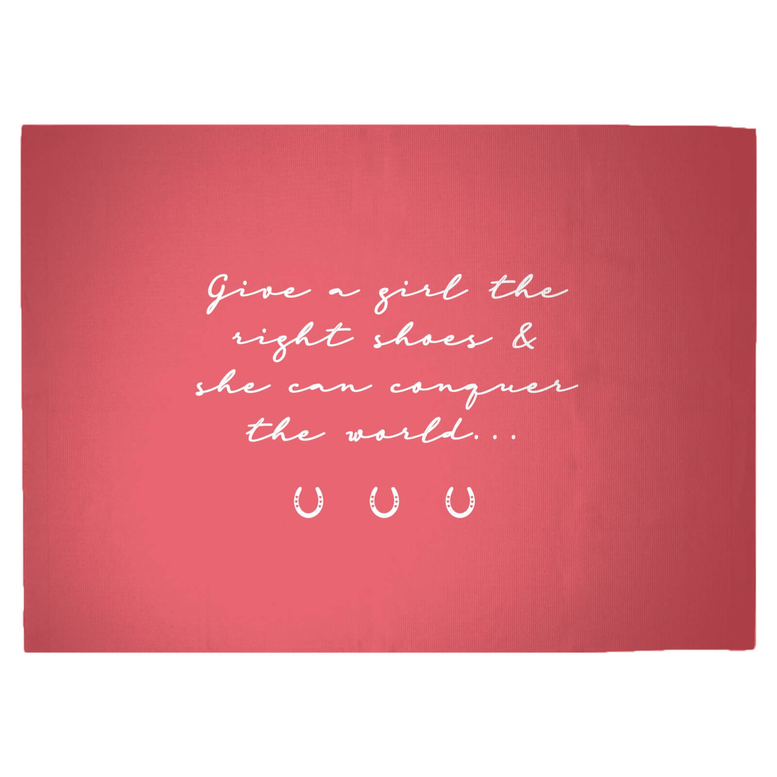 Give A Girl The Right Shoes And She Can Conquer The World Woven Rug - Large