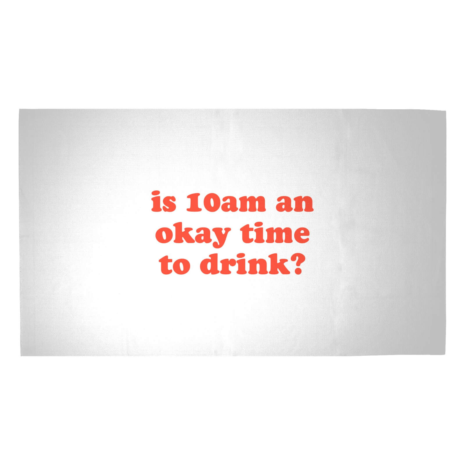 Is 10am An Okay Time To Drink? Woven Rug - Medium