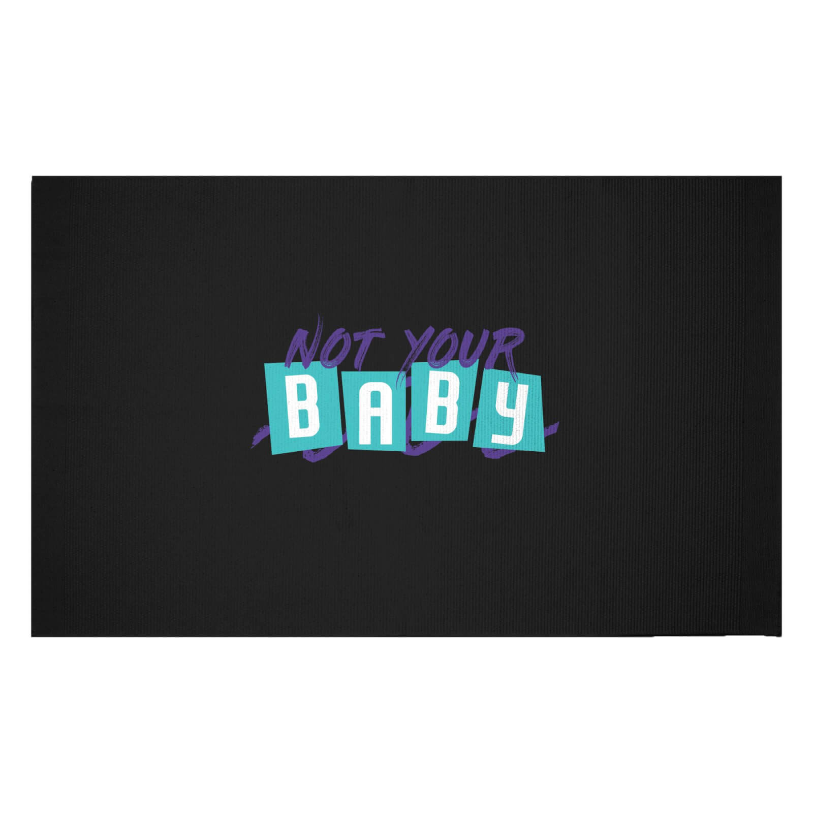 'Not Your Baby' Graphic Woven Rug - Small