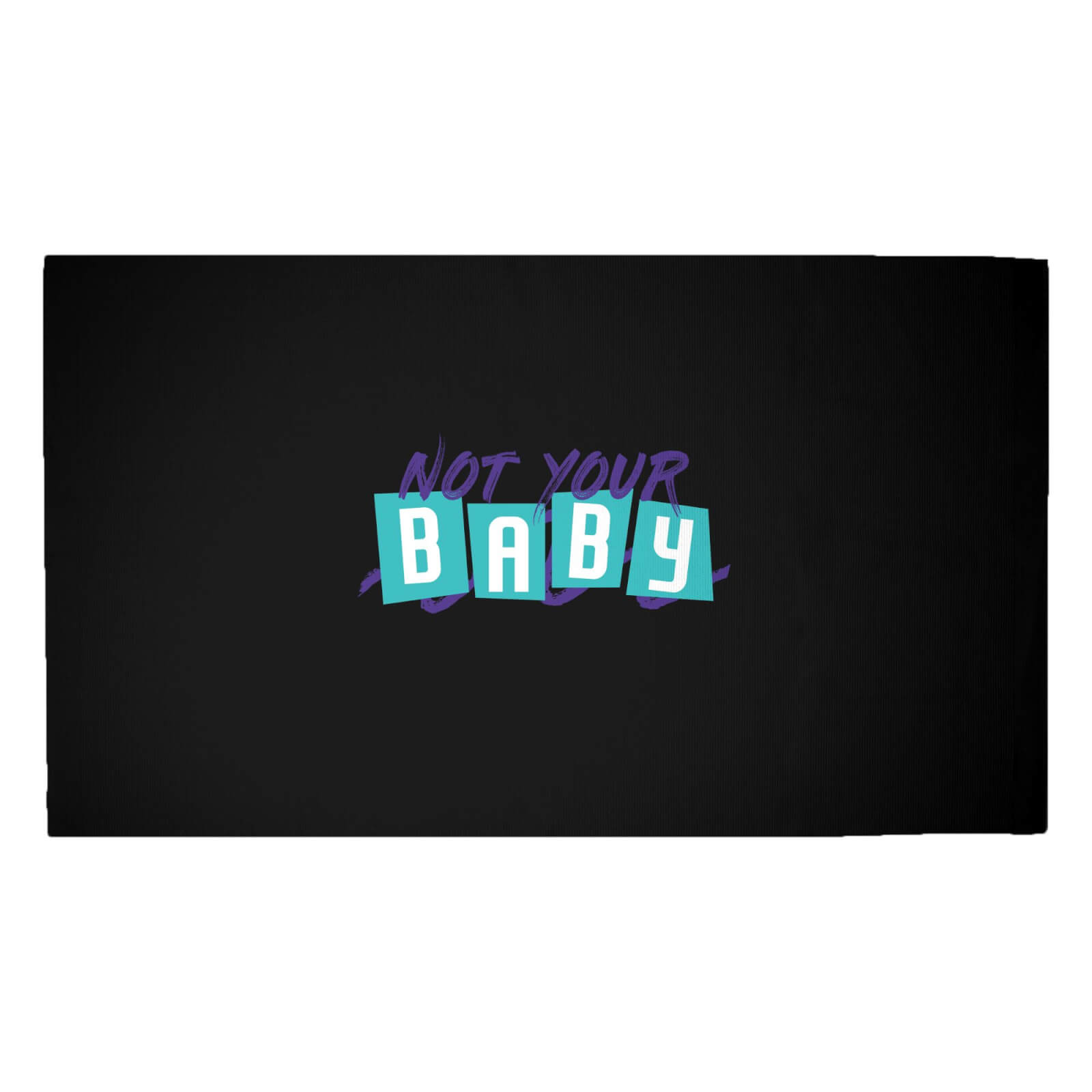 'Not Your Baby' Graphic Woven Rug - Medium