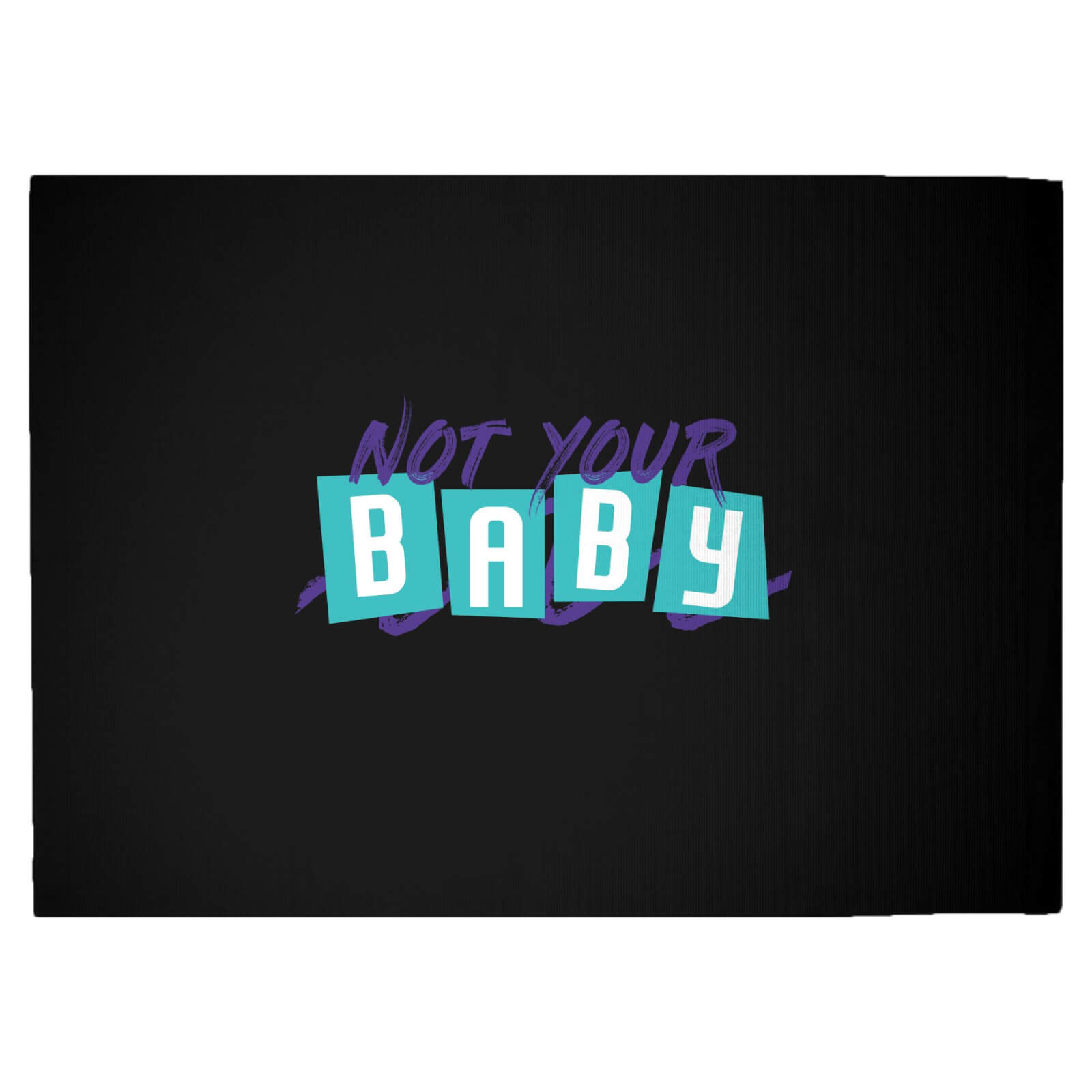 'Not Your Baby' Graphic Woven Rug - Large
