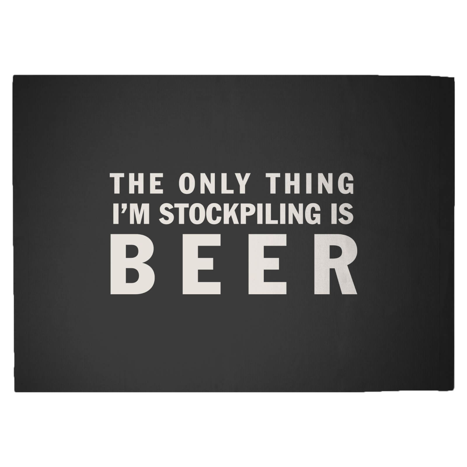The Only Thing I'm Stockpiling Is Beer Woven Rug - Large