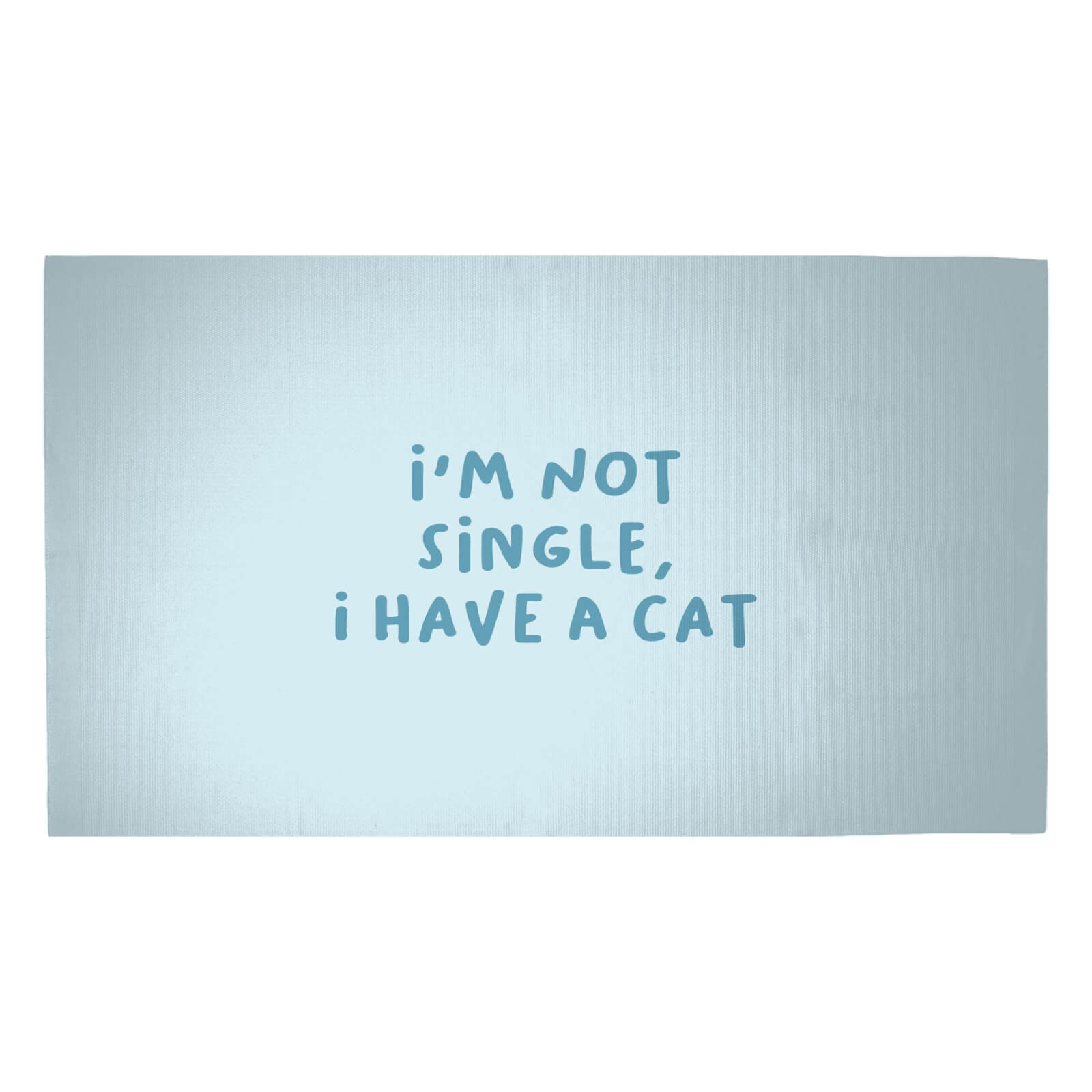 I'm Not Single, I Have A Cat Woven Rug - Medium