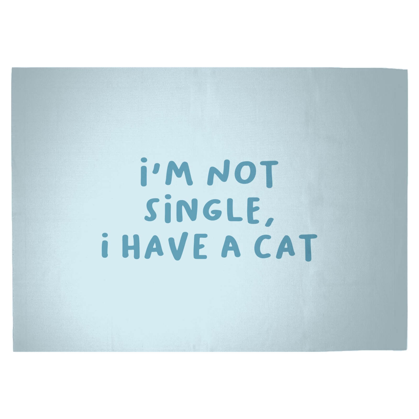 I'm Not Single, I Have A Cat Woven Rug - Large