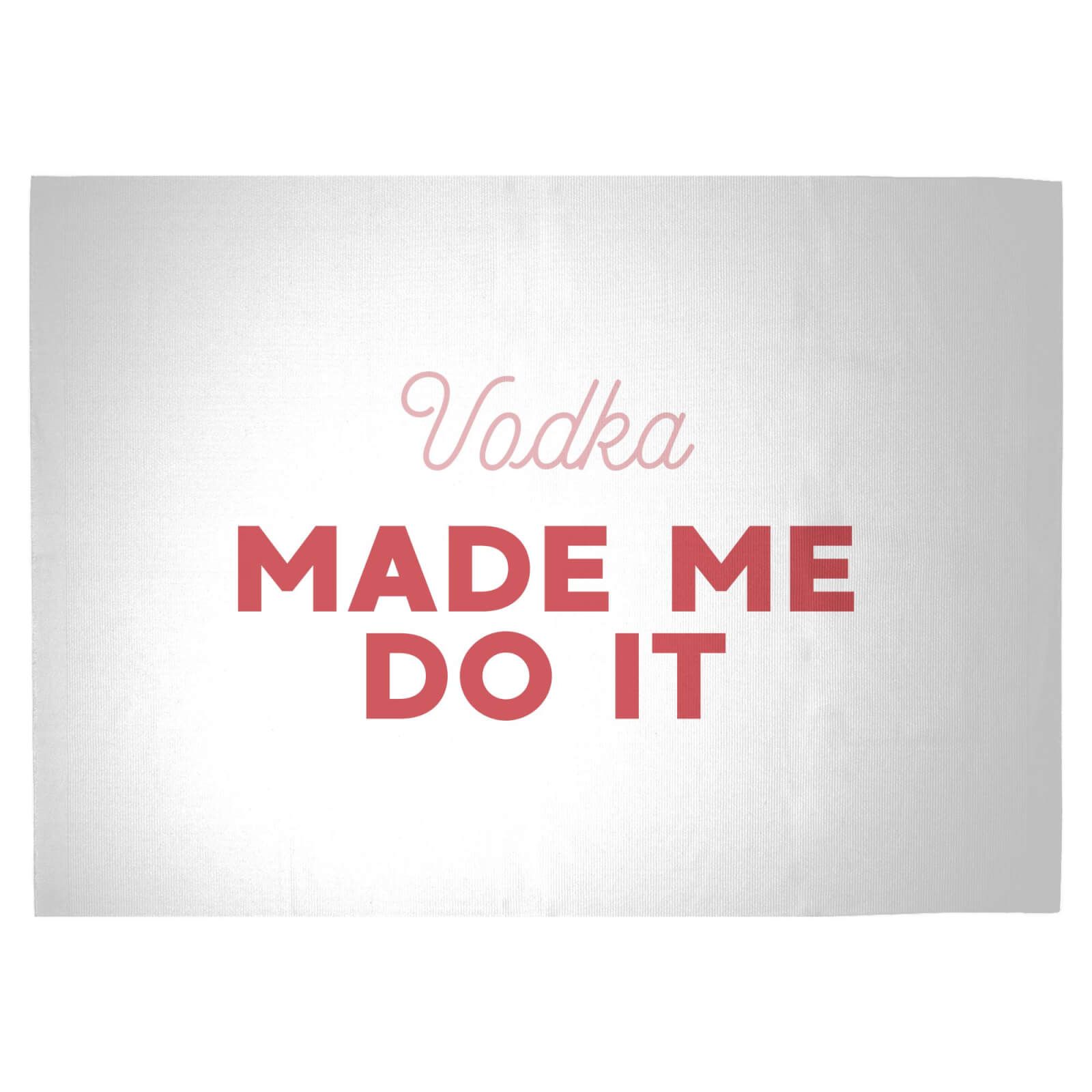 Vodka Made Me Do It Woven Rug - Large
