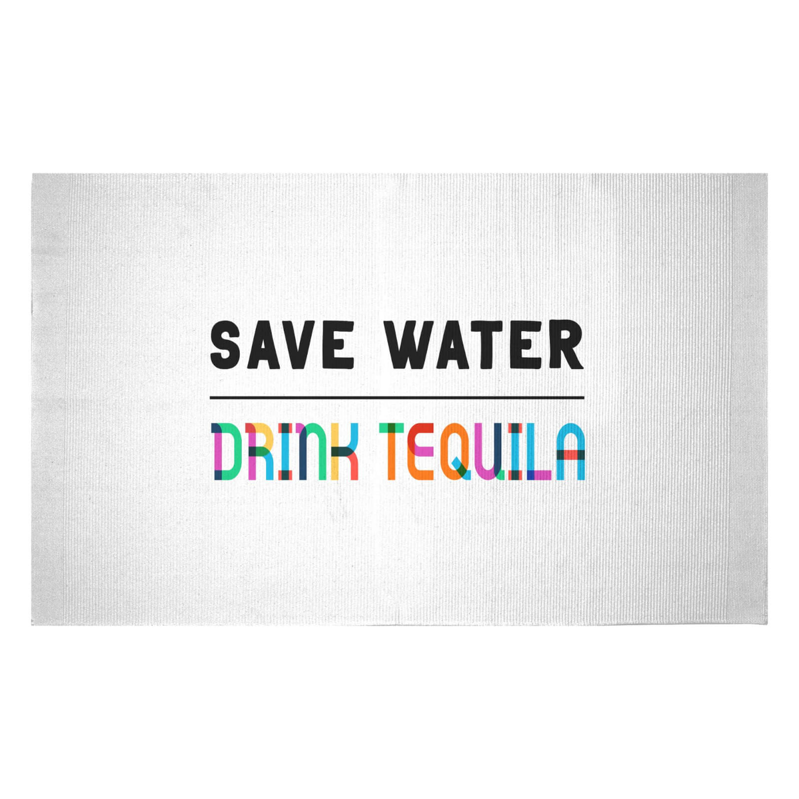 Save Water, Drink Tequila Woven Rug - Small