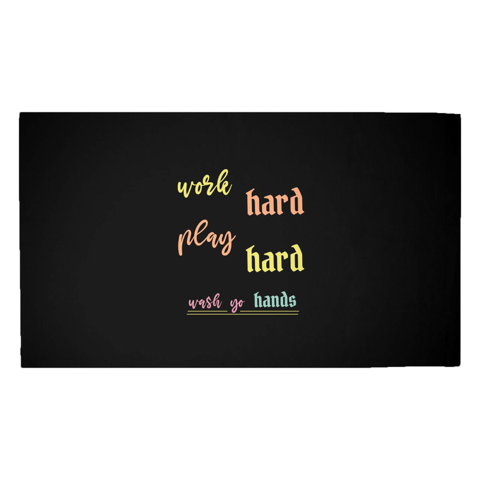 Work Hard Play Hard Wash Your Hands Woven Rug - Medium