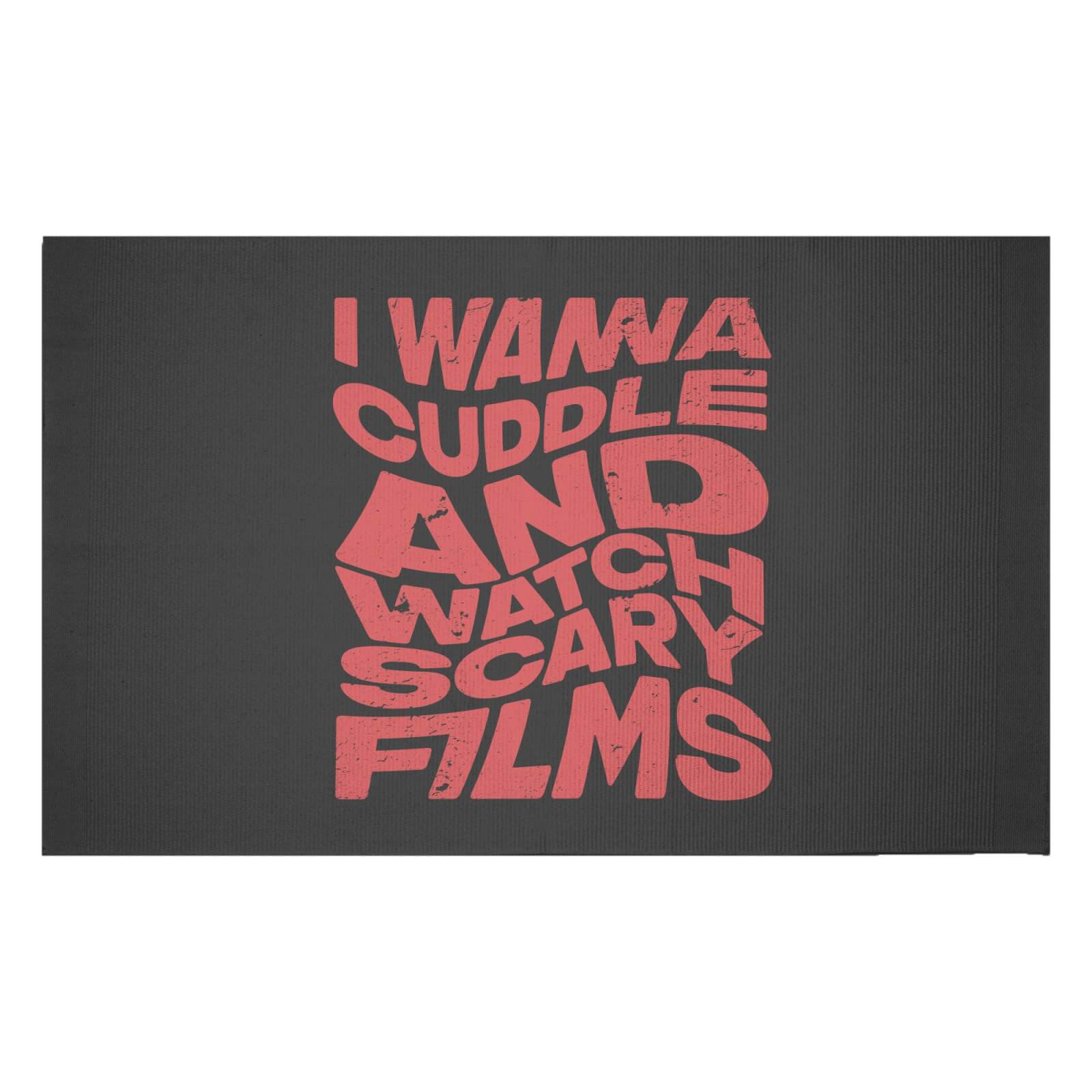 I Wanna Cuddle And Watch Scary Movies Woven Rug - Small