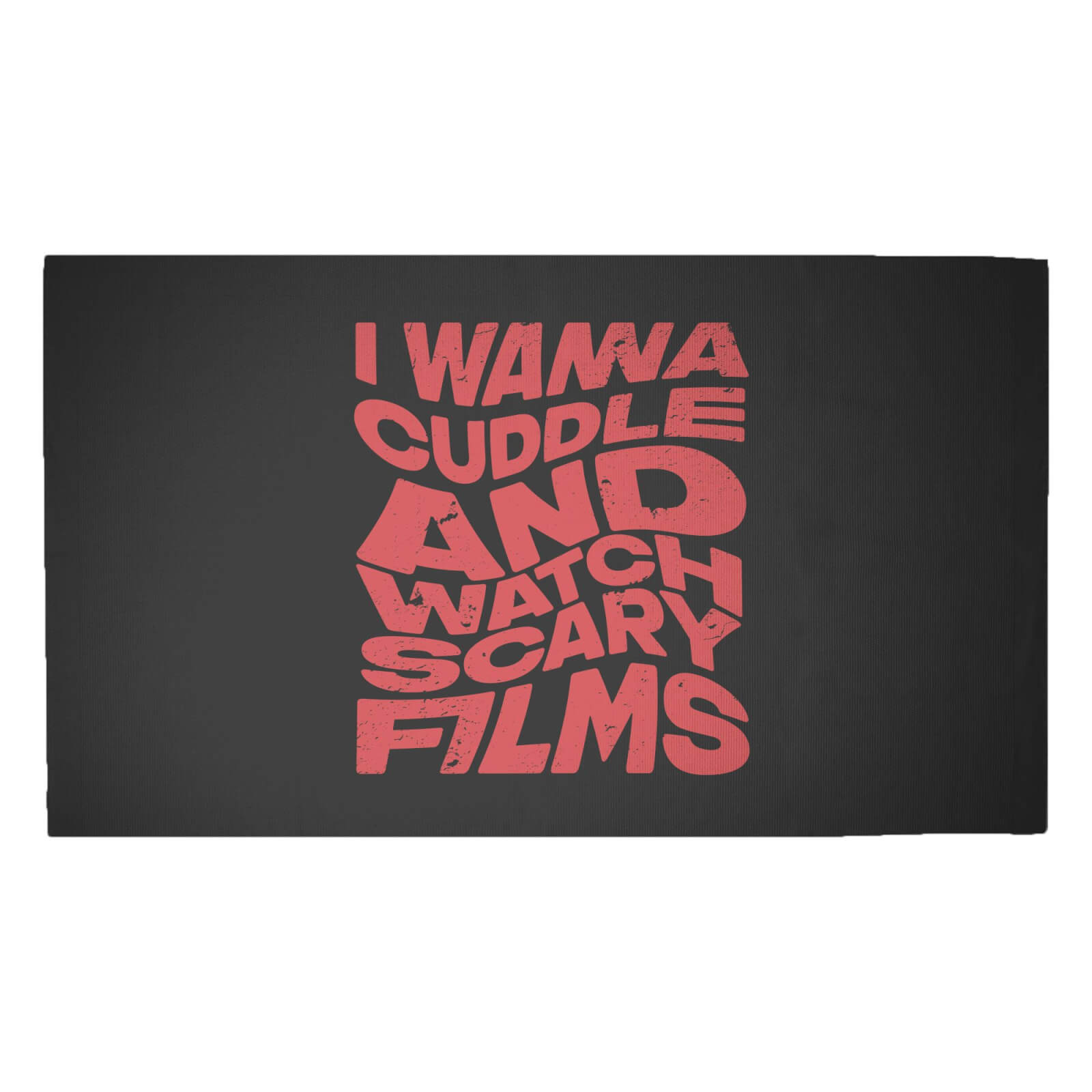 I Wanna Cuddle And Watch Scary Movies Woven Rug - Medium