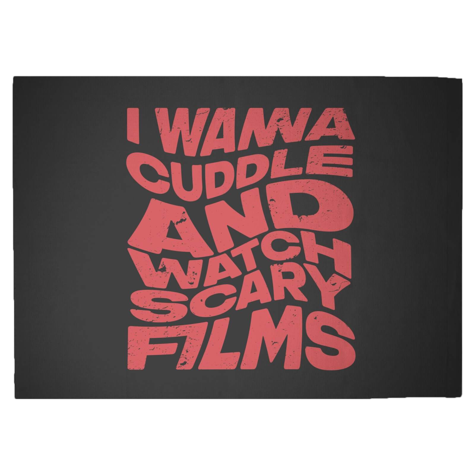I Wanna Cuddle And Watch Scary Movies Woven Rug - Large