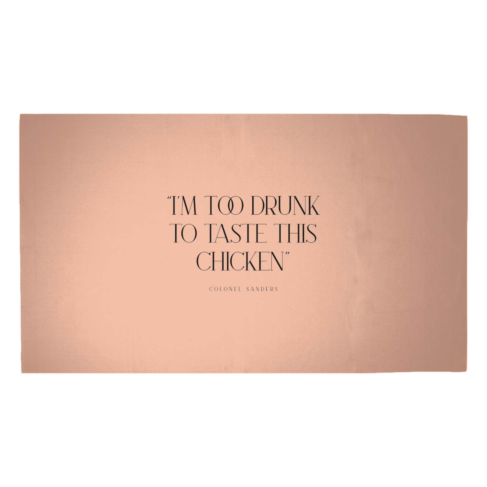 I'm Too Drunk To Taste This Chicken Woven Rug - Medium
