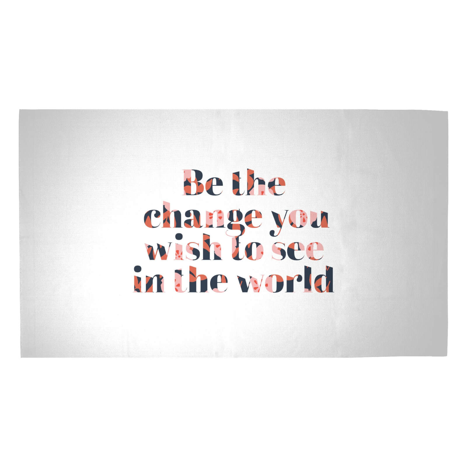 Be The Change You Wish To See In The World Woven Rug - Medium