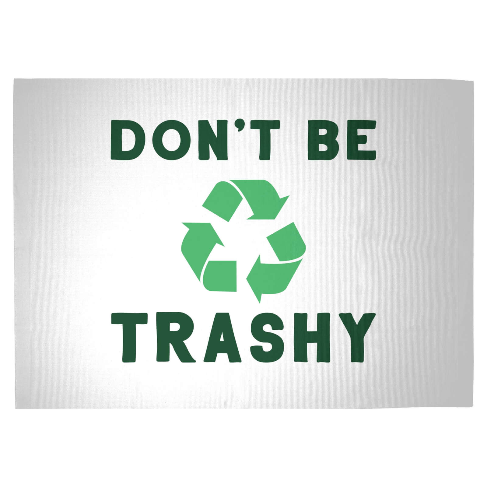 Don't Be Trashy Woven Rug - Large