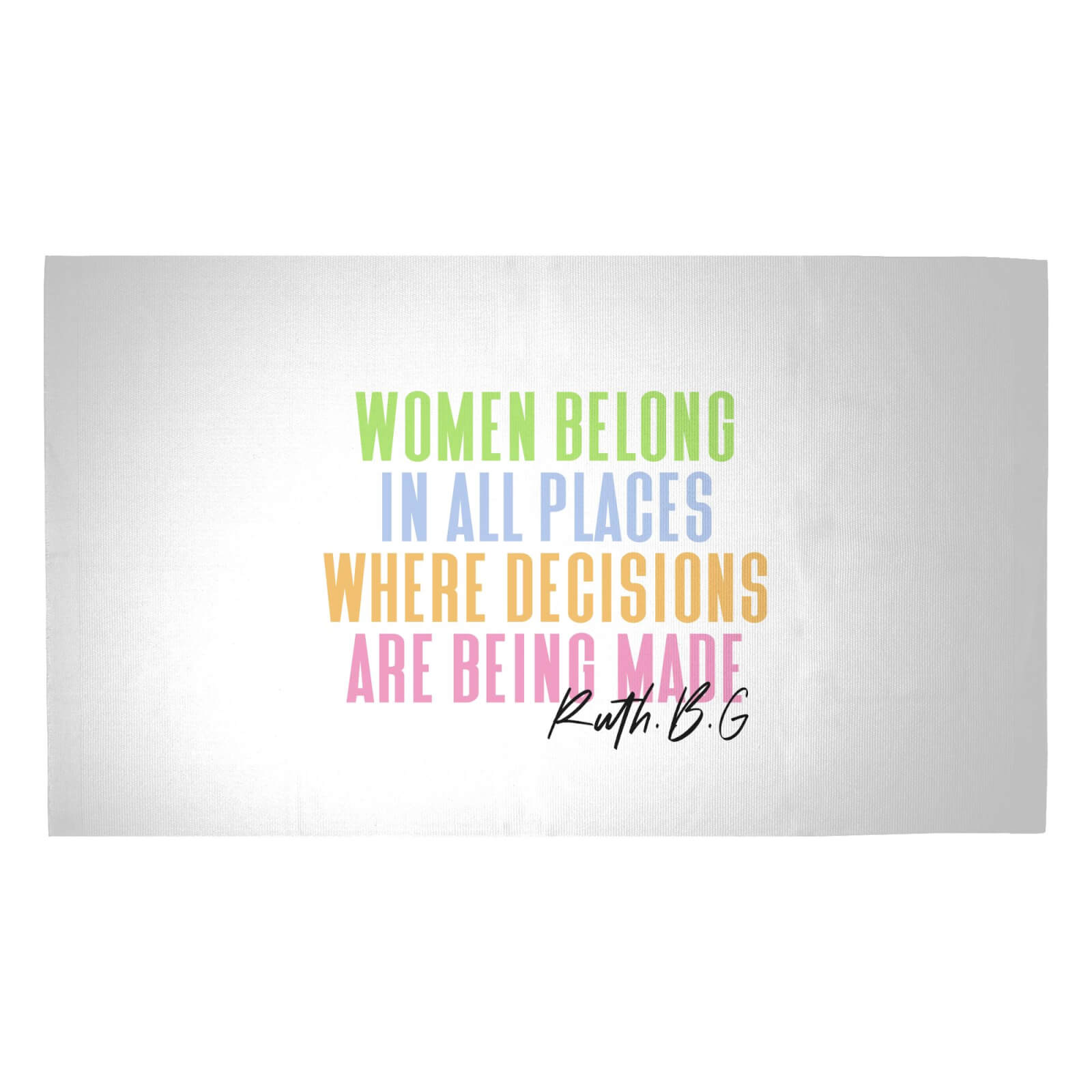 Women Belong In All Places Where Decisions Are Being Made Woven Rug - Medium
