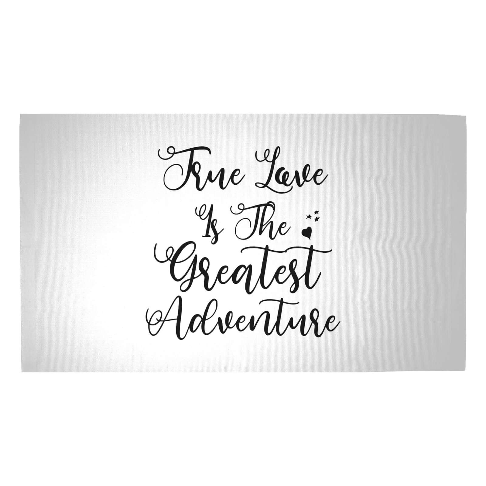 True Love Is The Greatest Adventure Woven Rug - Medium