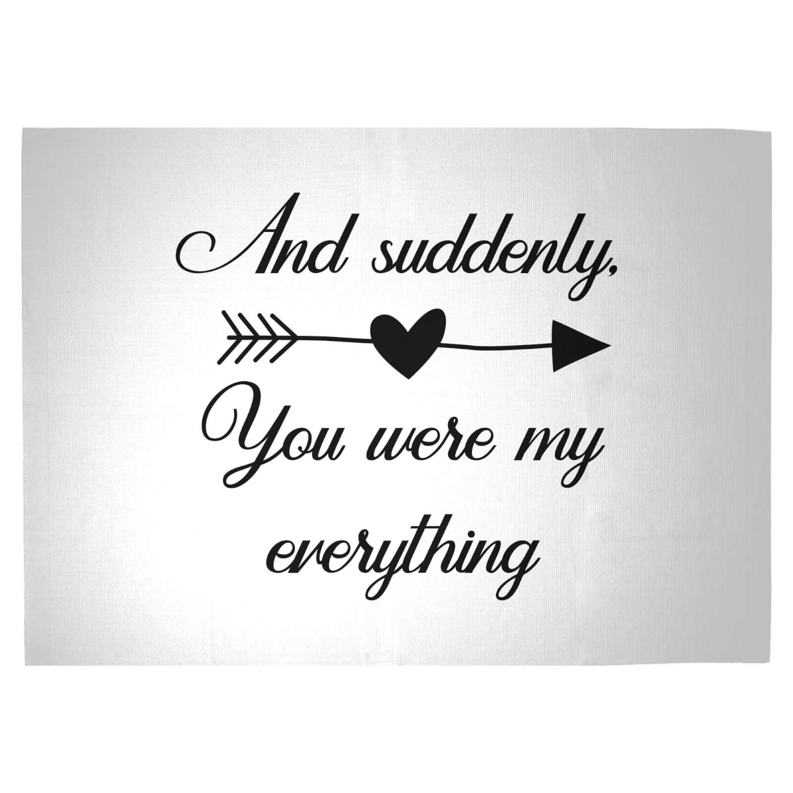 And Suddenly, You Were My Everything Woven Rug - Large