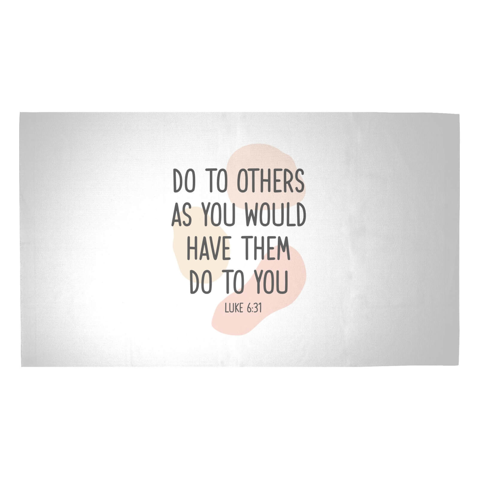 Do To Others As You Would Have Them Do To You Woven Rug - Medium