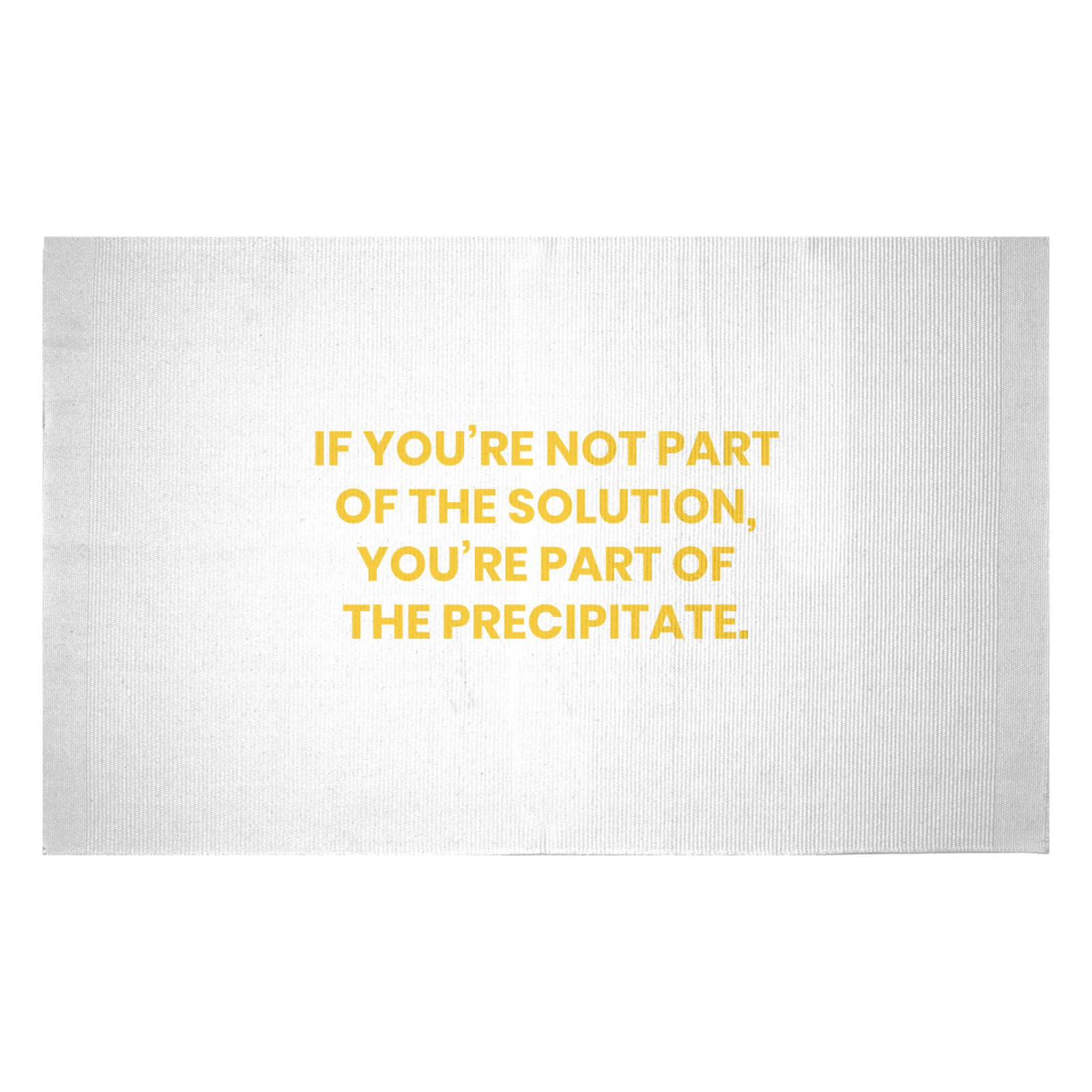 If You're Not Part Of The Solution Woven Rug - Small
