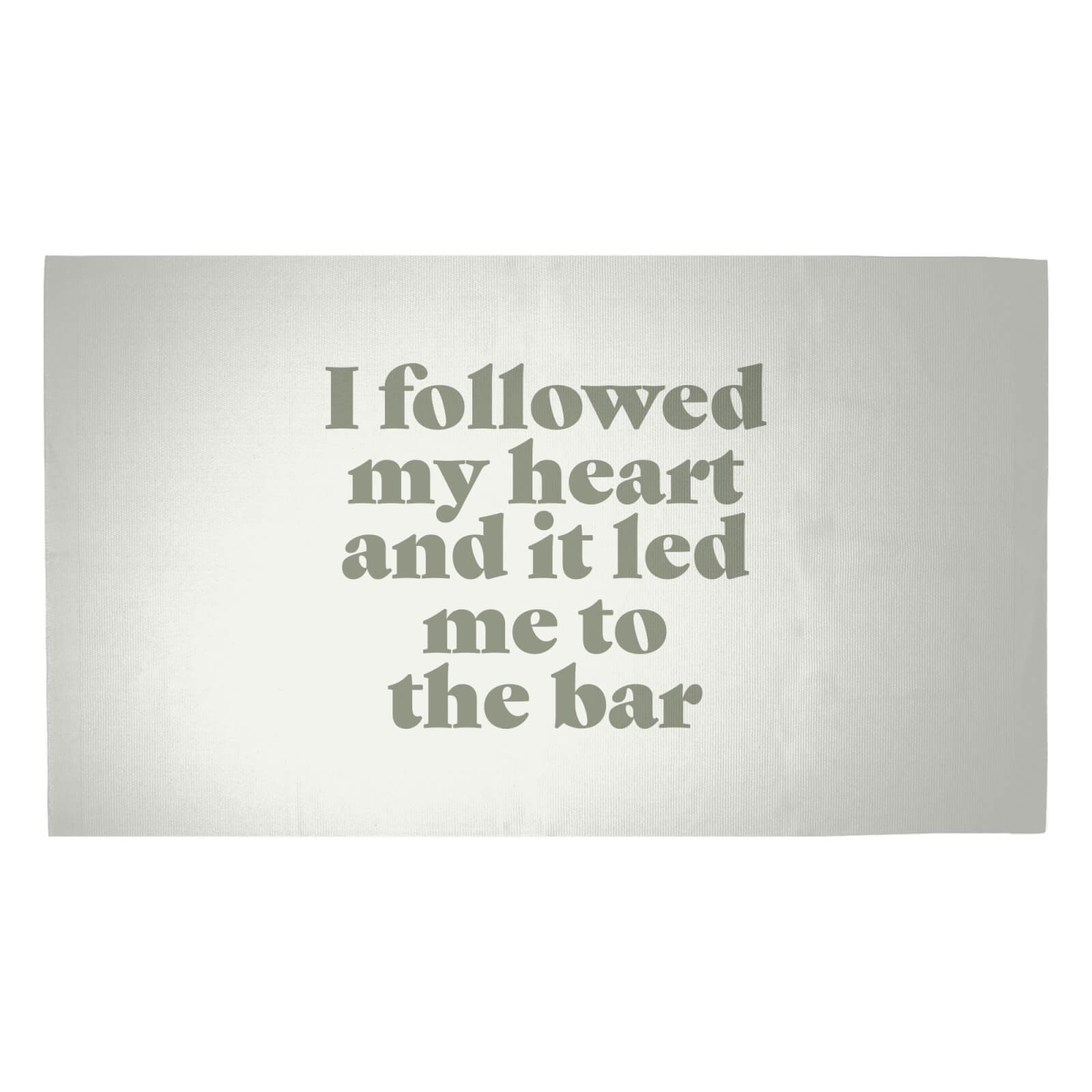 I Followed My Heart And It Led Me To The Bar Woven Rug - Medium