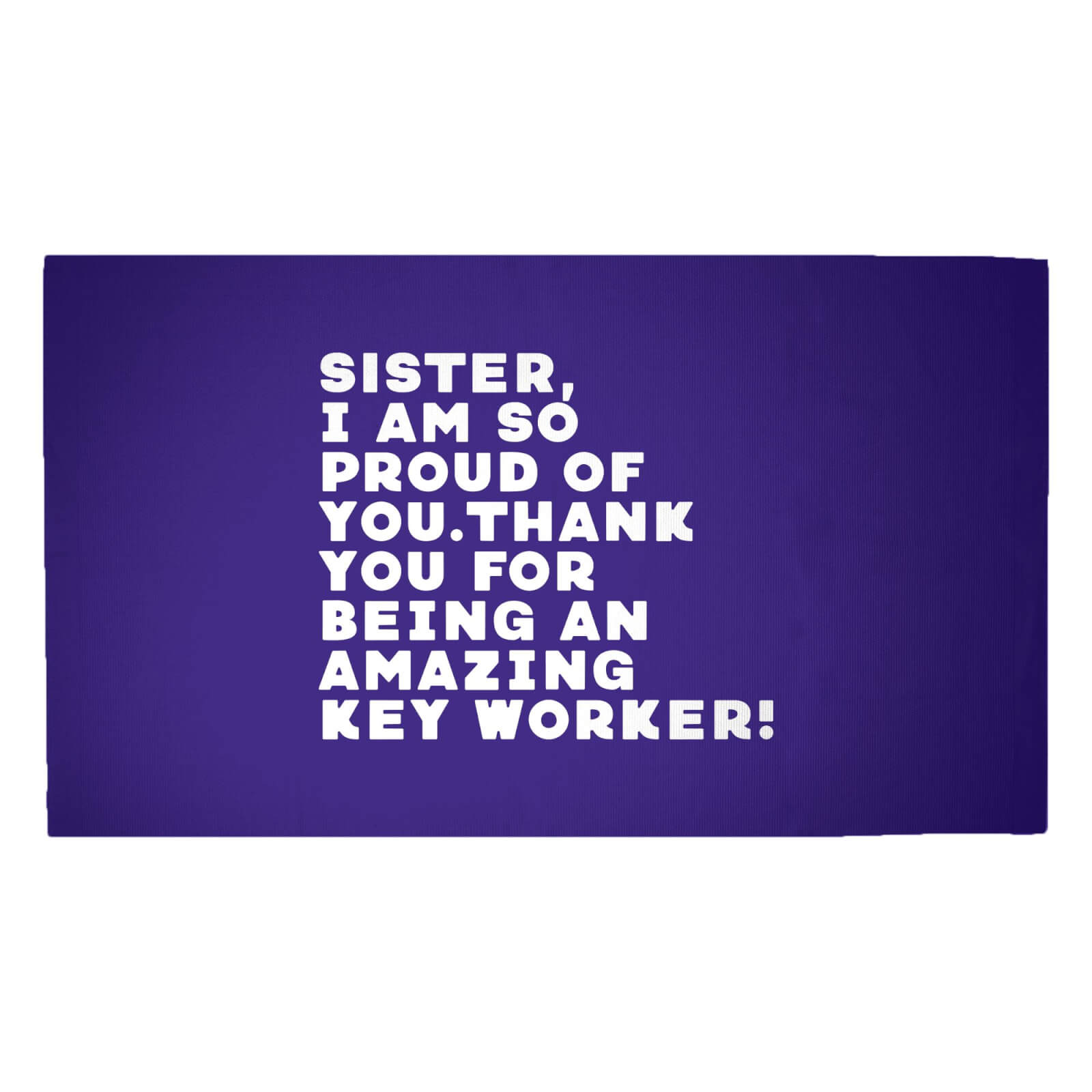 Sister, I Am So Proud Of You. Woven Rug - Medium