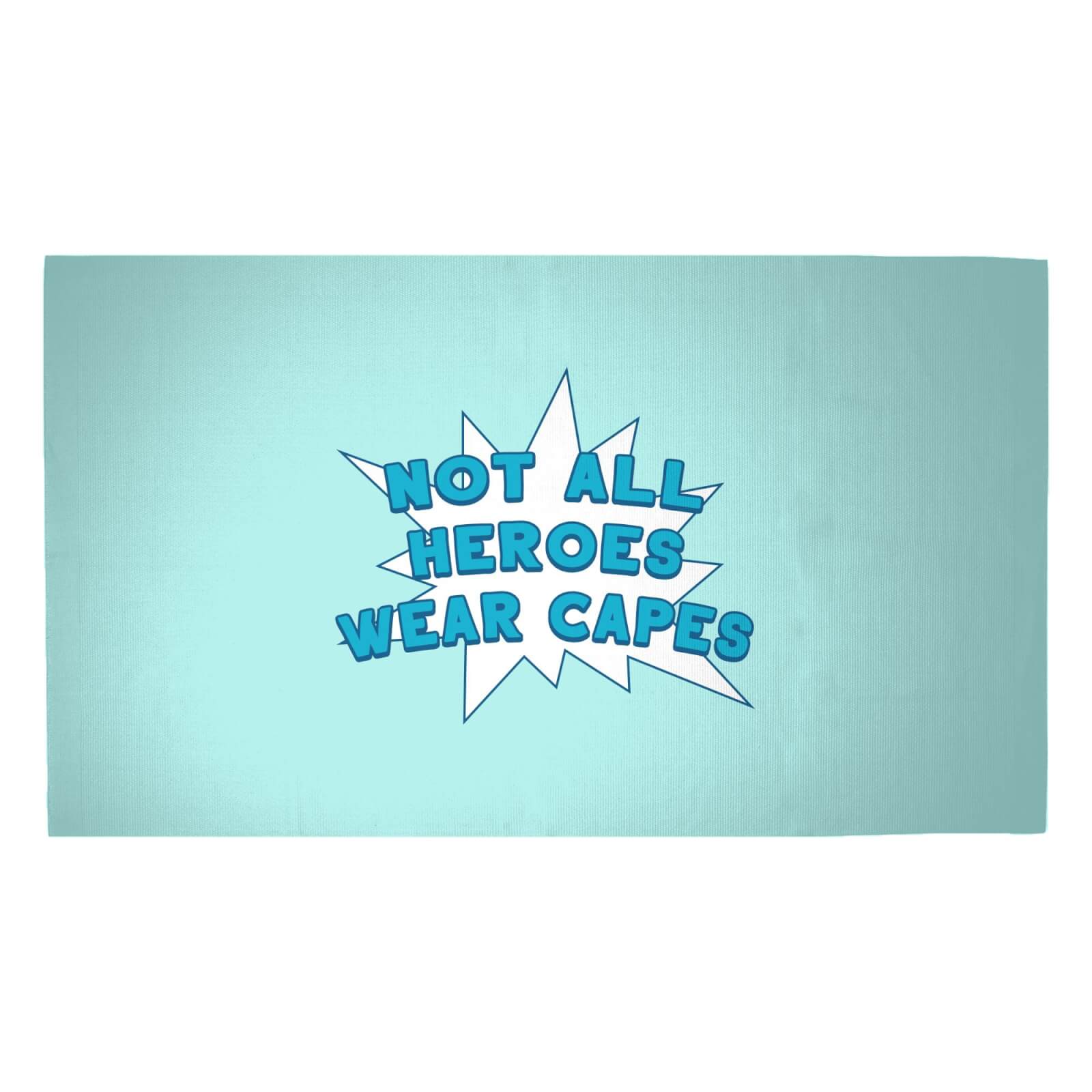 Not All Heroes Wear Capes Woven Rug - Medium