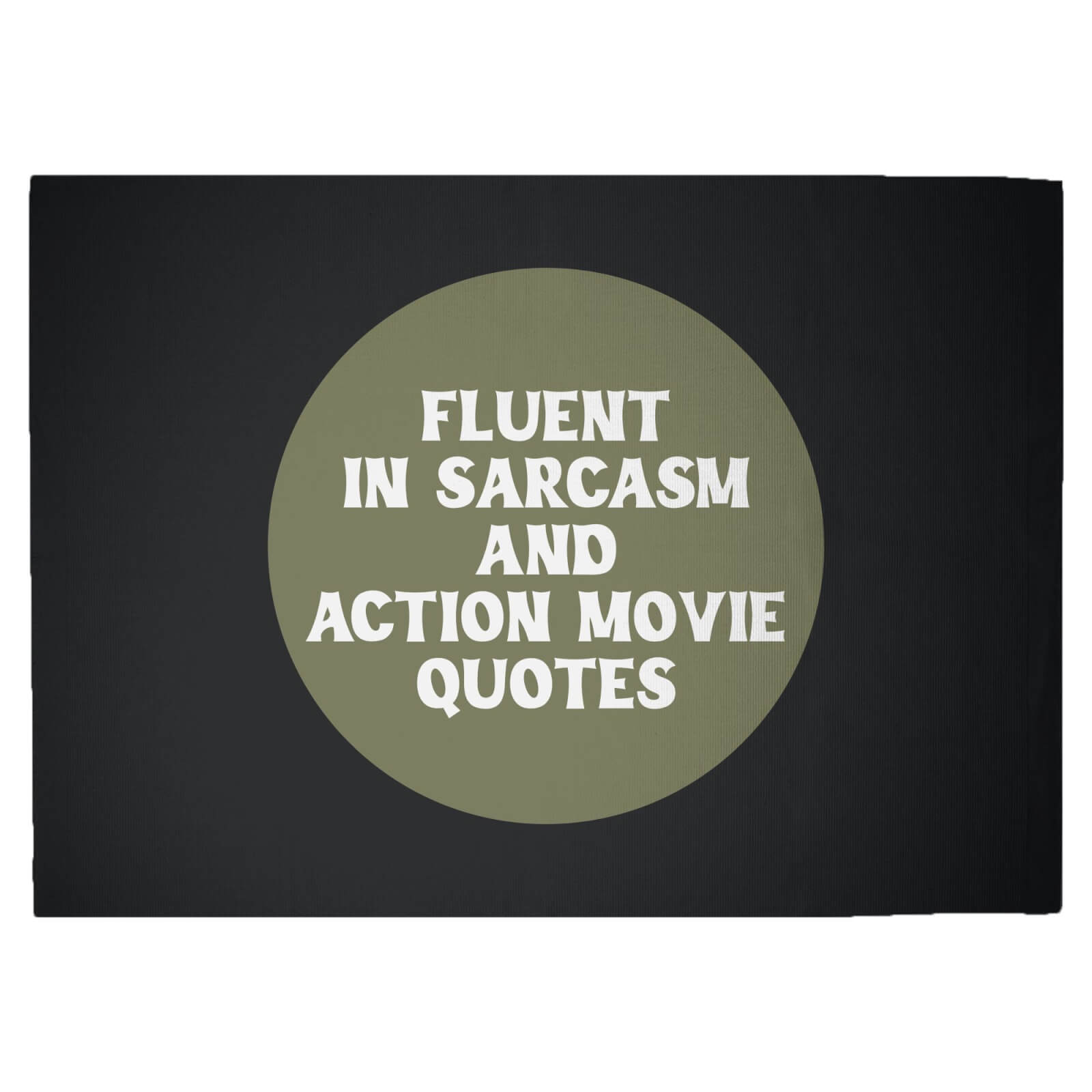 Fluent In Sarcasm And Action Movie Quotes Woven Rug - Large