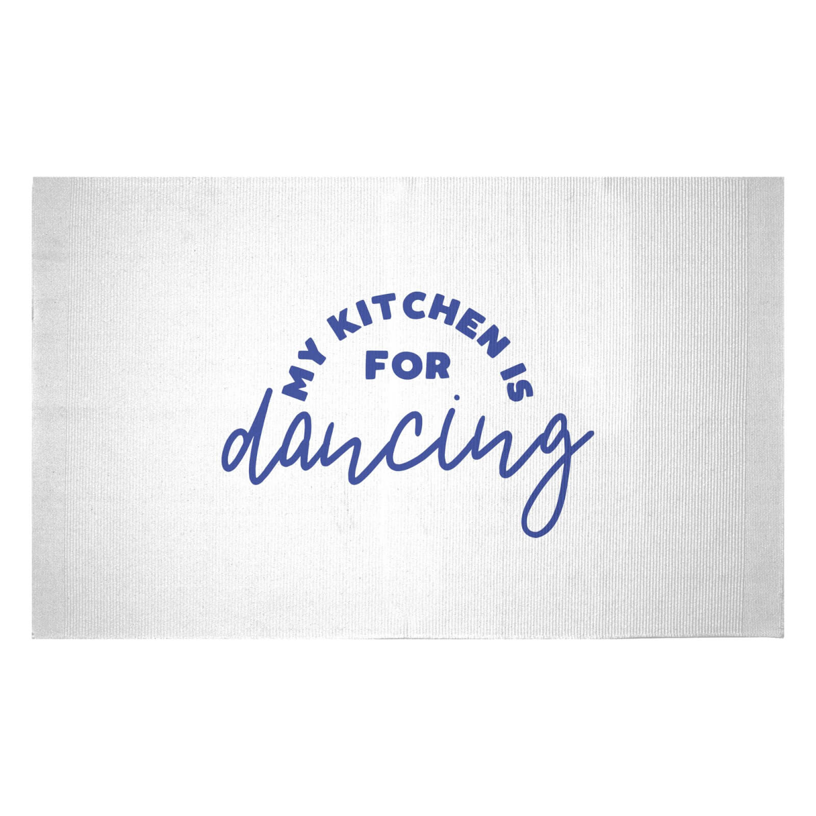 My Kitchen Is For Dancing Woven Rug - Small