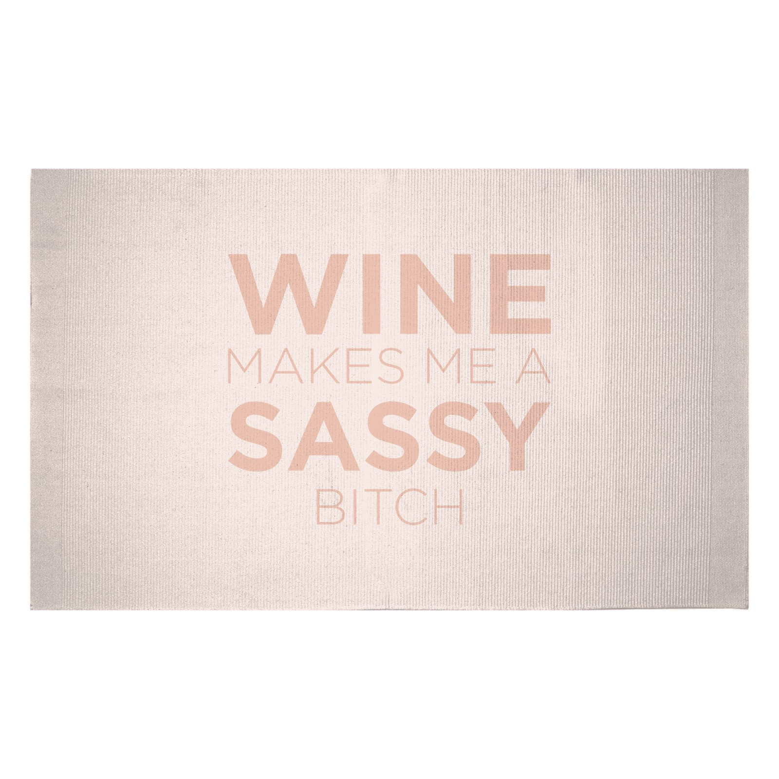 Wine Makes Me A Sassy Bitch Woven Rug - Small