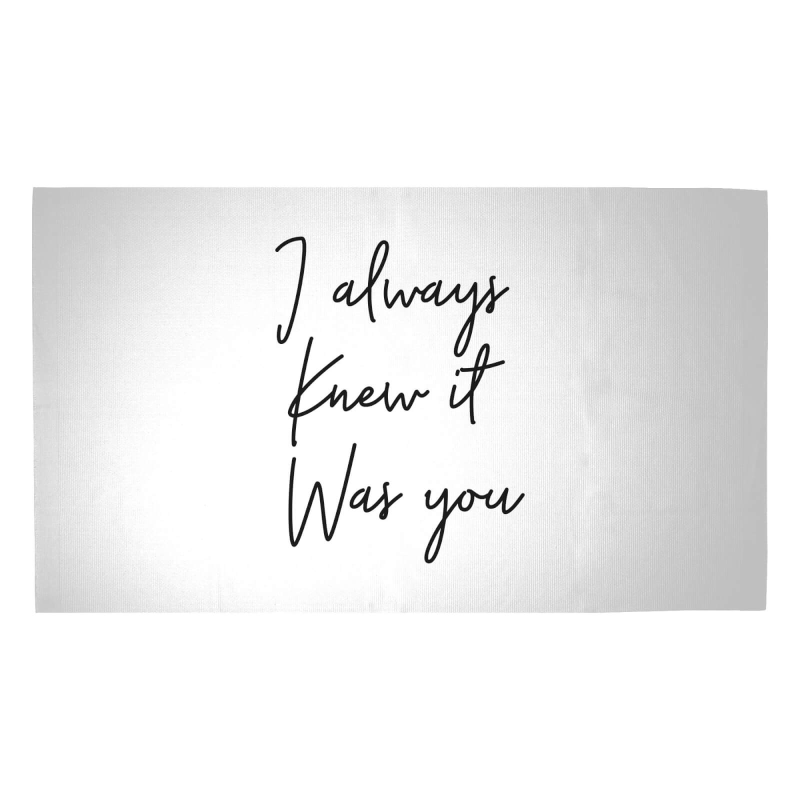 I Always Knew It Was You Woven Rug - Medium