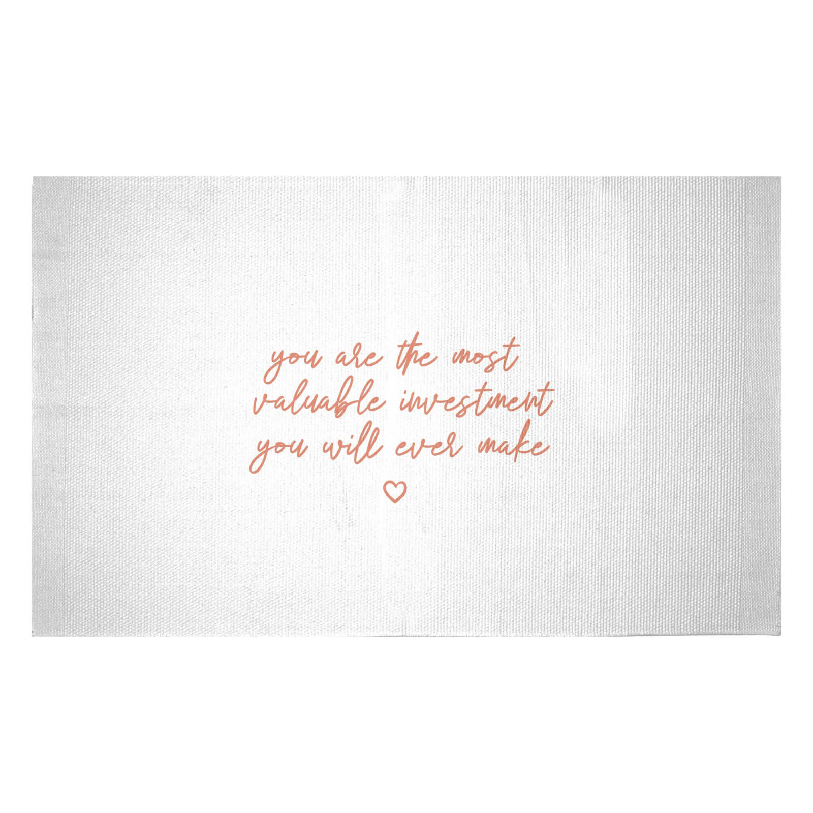 You Are The Most Valuable Investment... Woven Rug - Small