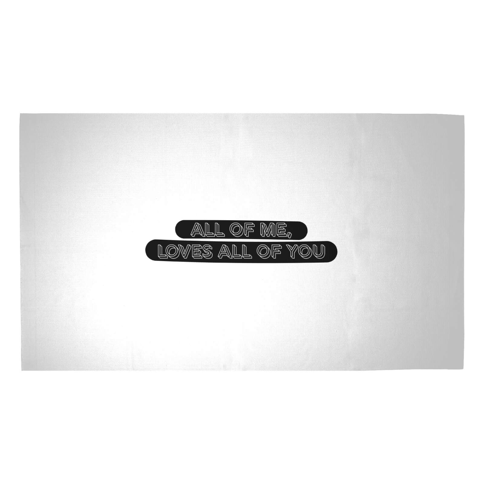All Of Me, Loves All Of You Woven Rug - Medium