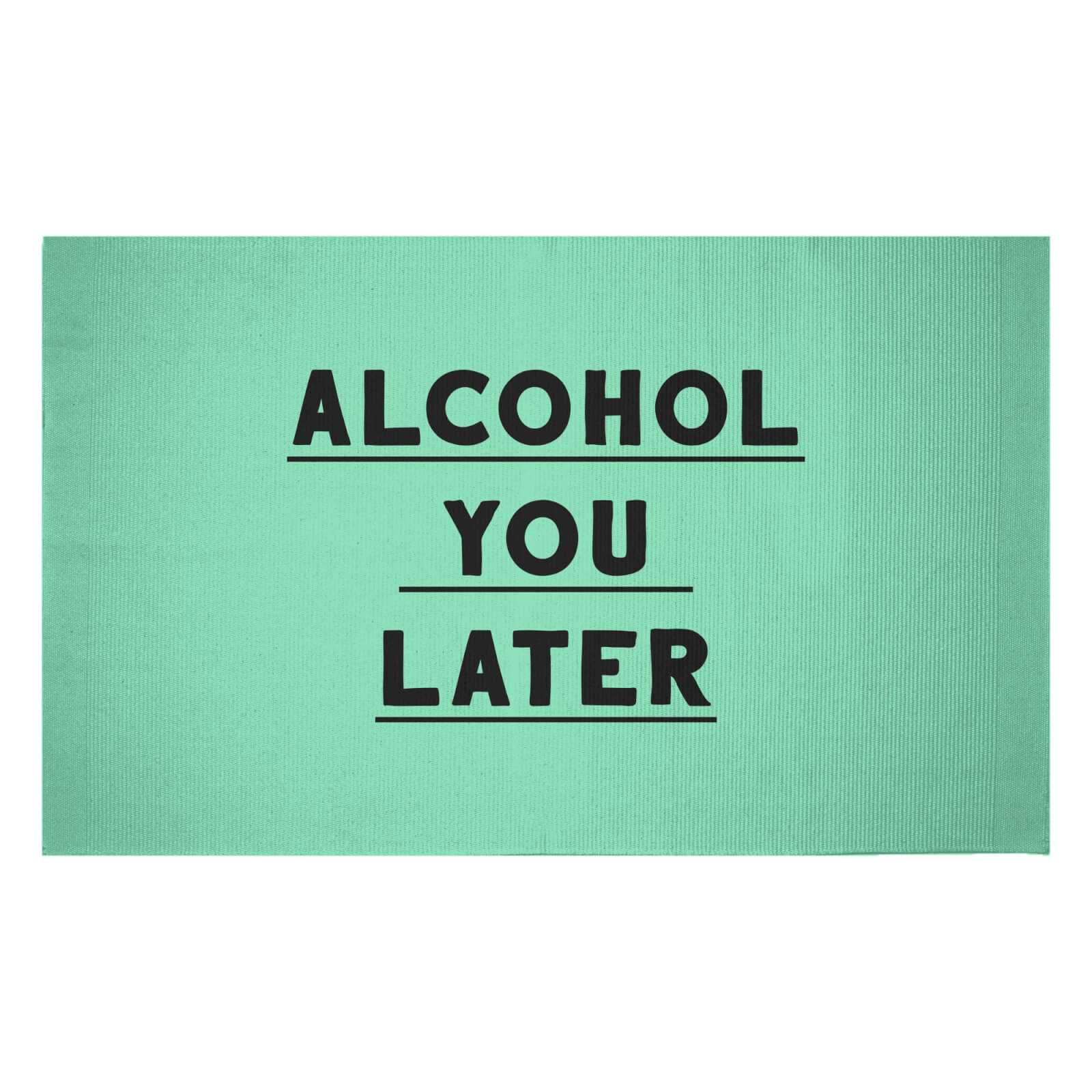 Alcohol You Later Woven Rug - Small