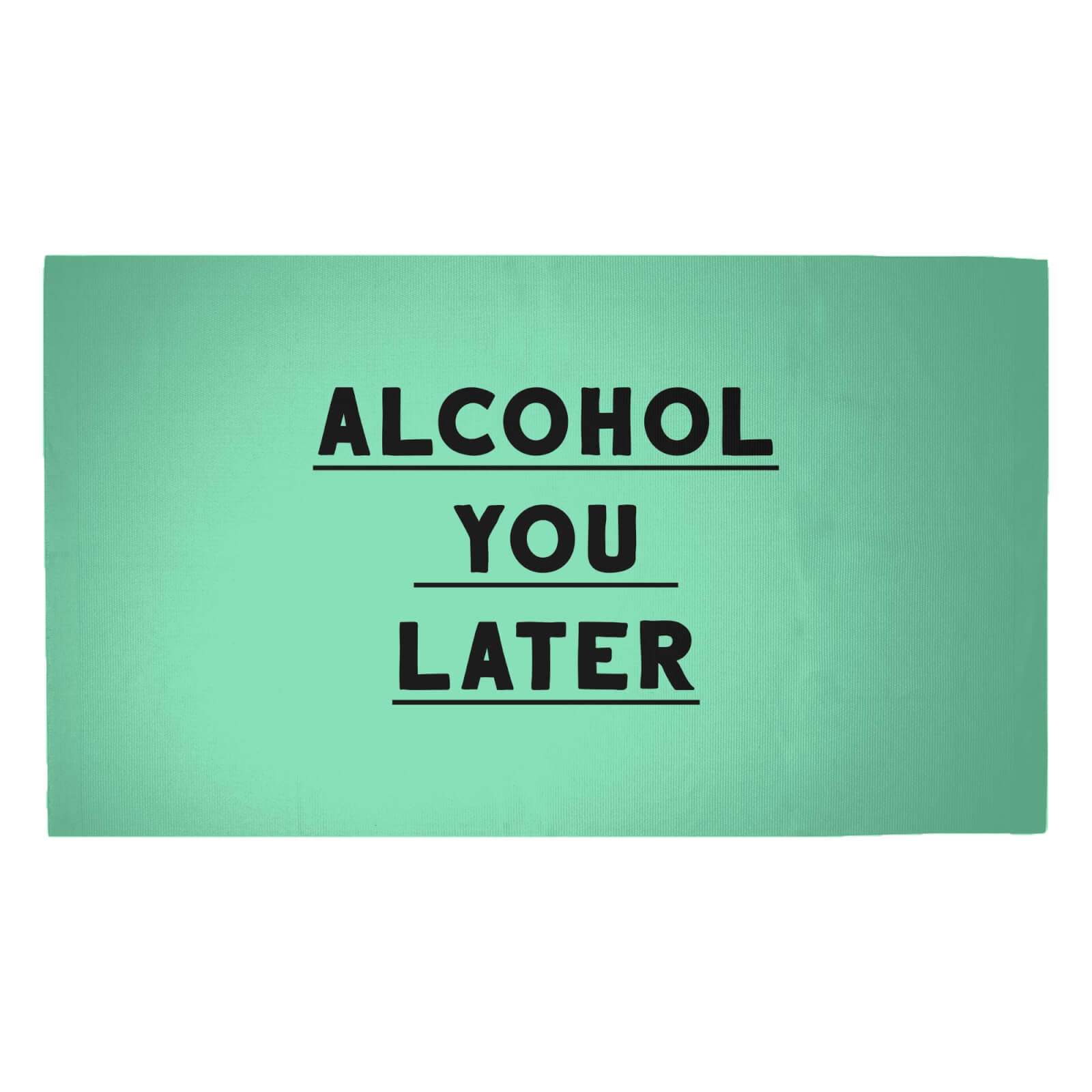 Alcohol You Later Woven Rug - Medium