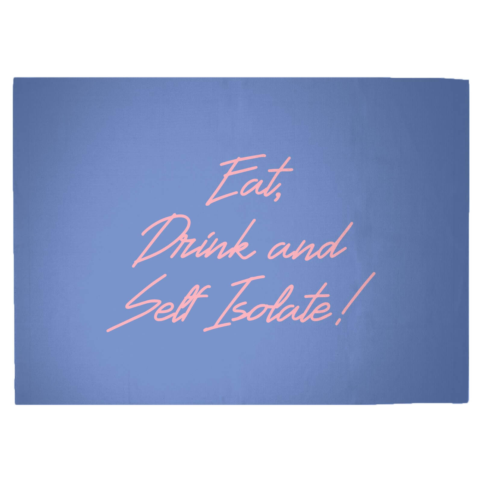Eat, Drink And Self Isolate Woven Rug - Large