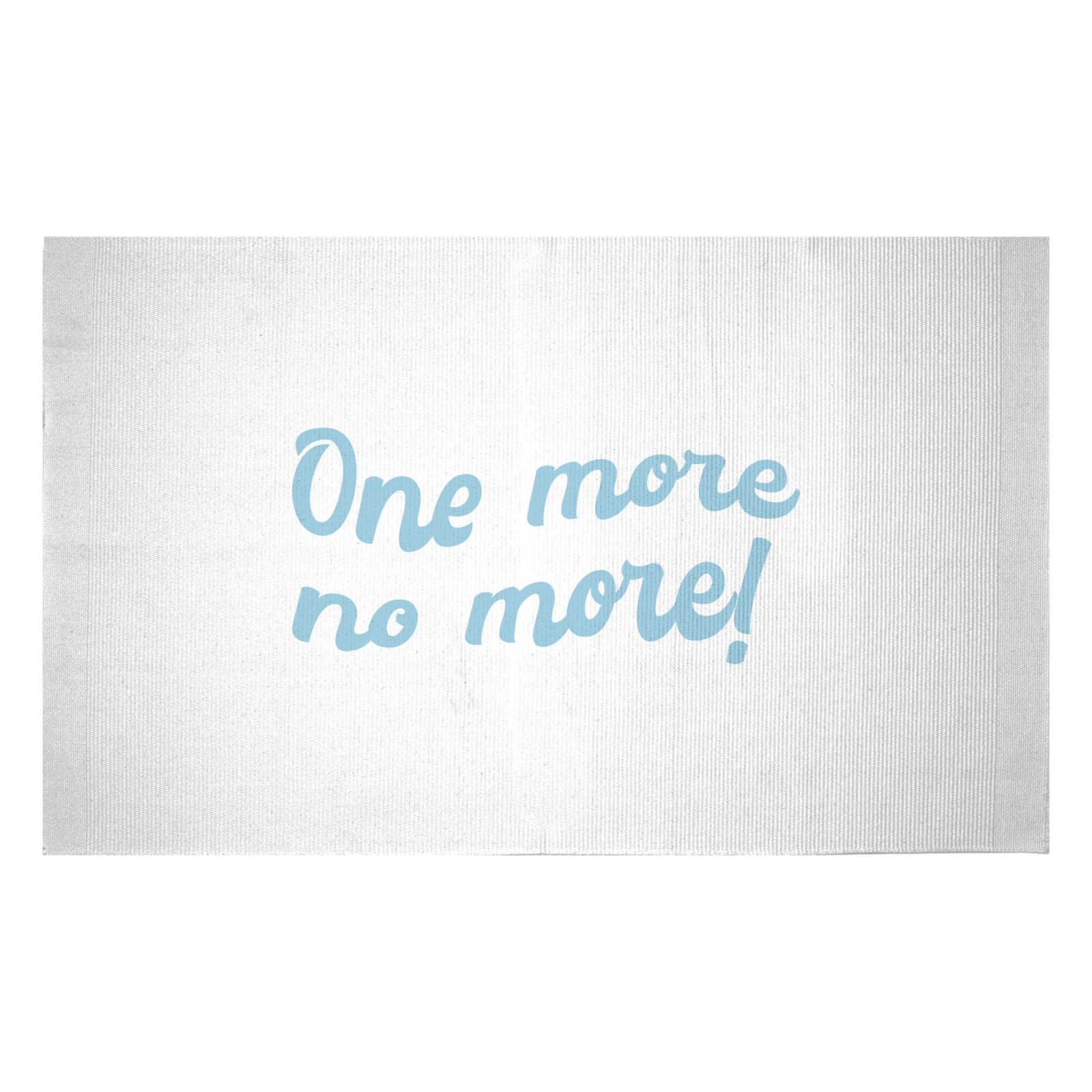 One More No More! Woven Rug - Small