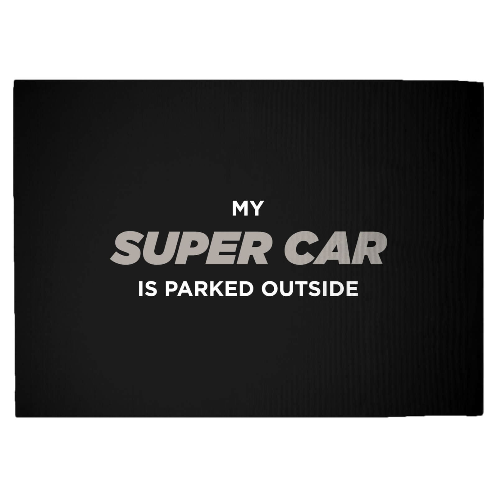 My Super Car Is Parked Outside Woven Rug - Large