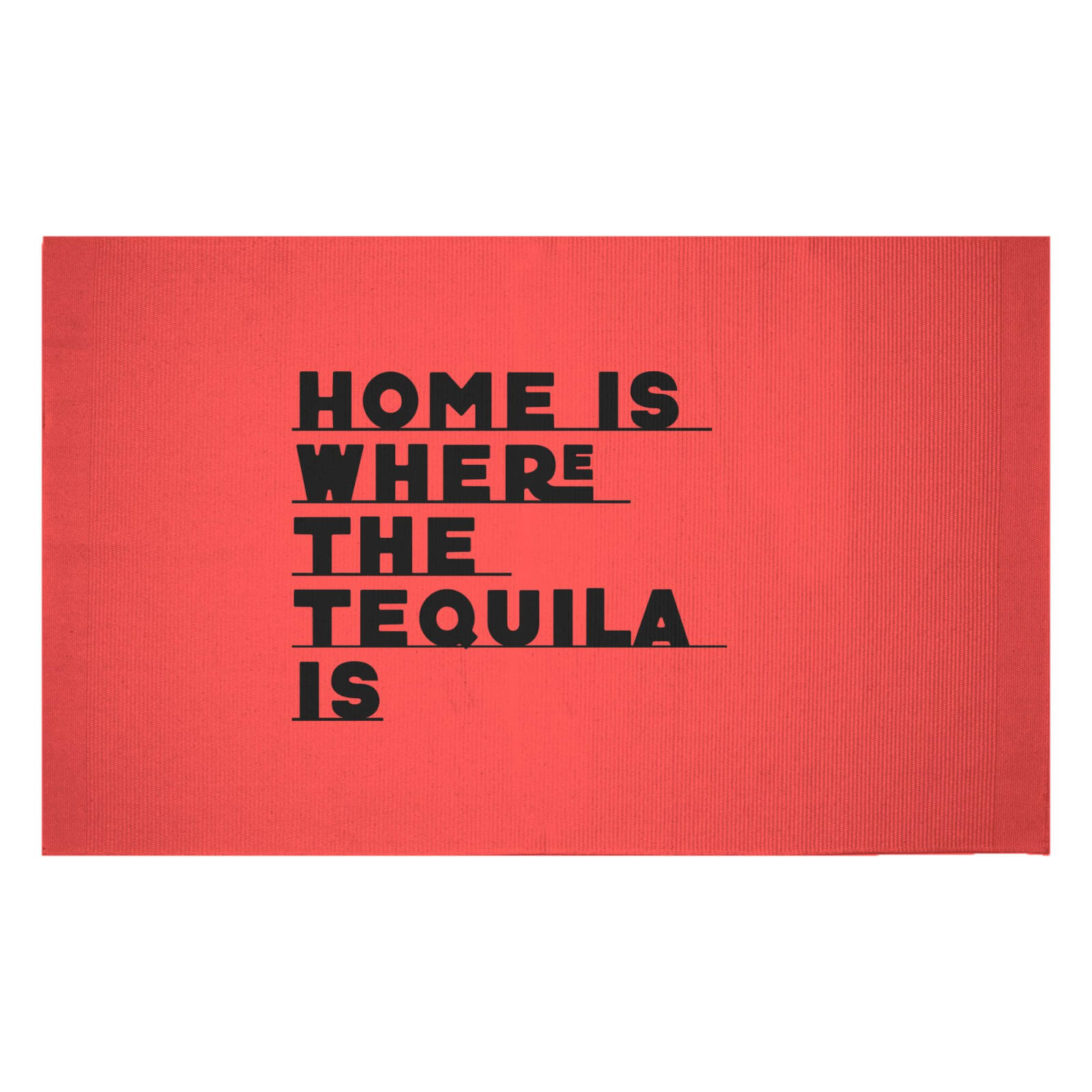 Home Is Where The Tequila Is Woven Rug - Small