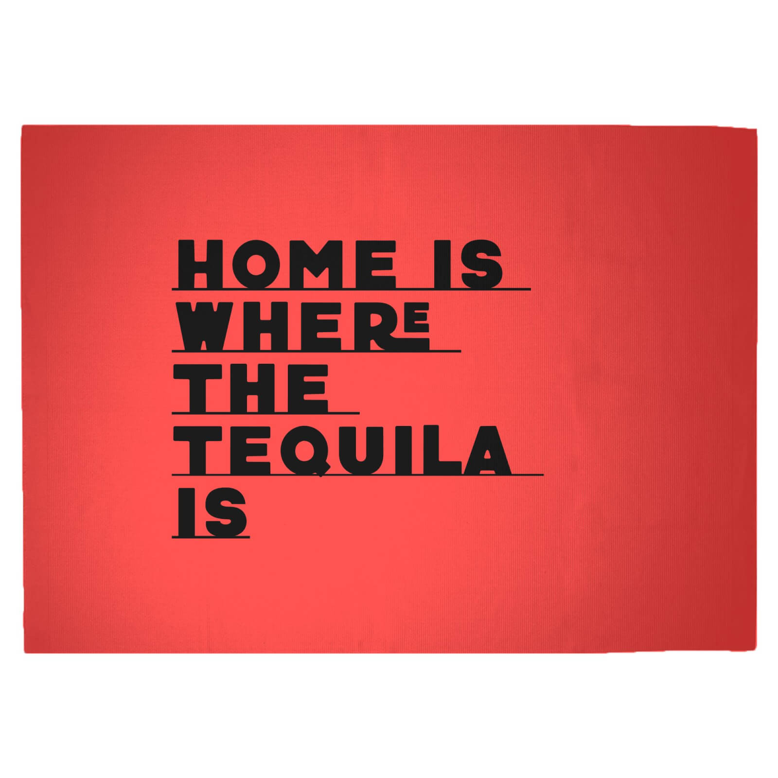 Home Is Where The Tequila Is Woven Rug - Large