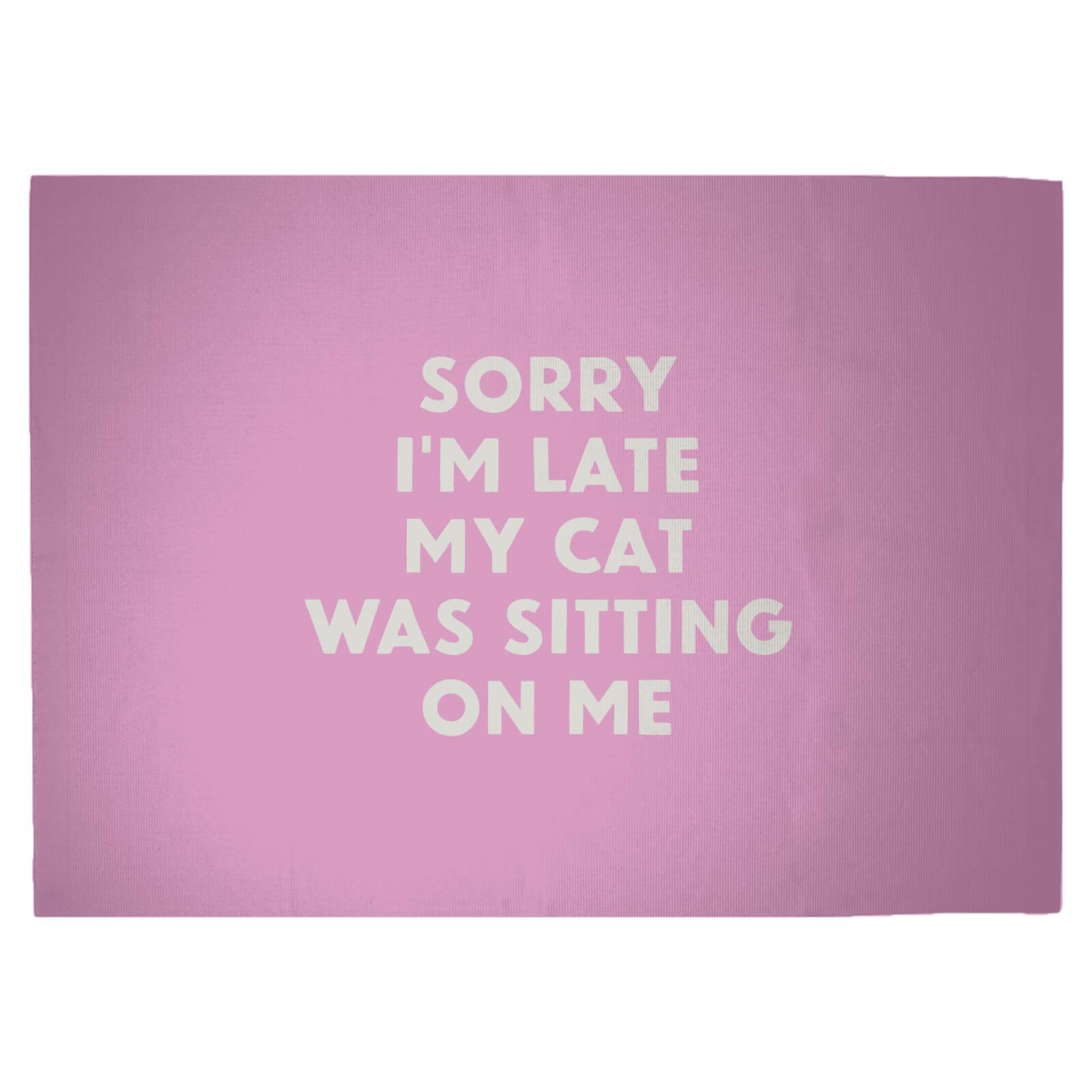 Sorry I'm Late My Cat Was Sitting On Me Woven Rug - Large