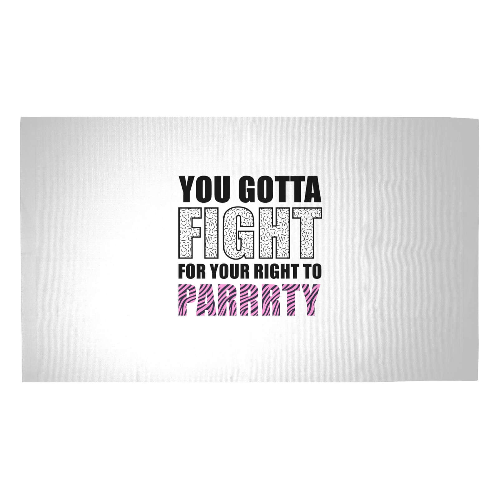 You Gotta Fight For Your Right To Party Woven Rug - Medium