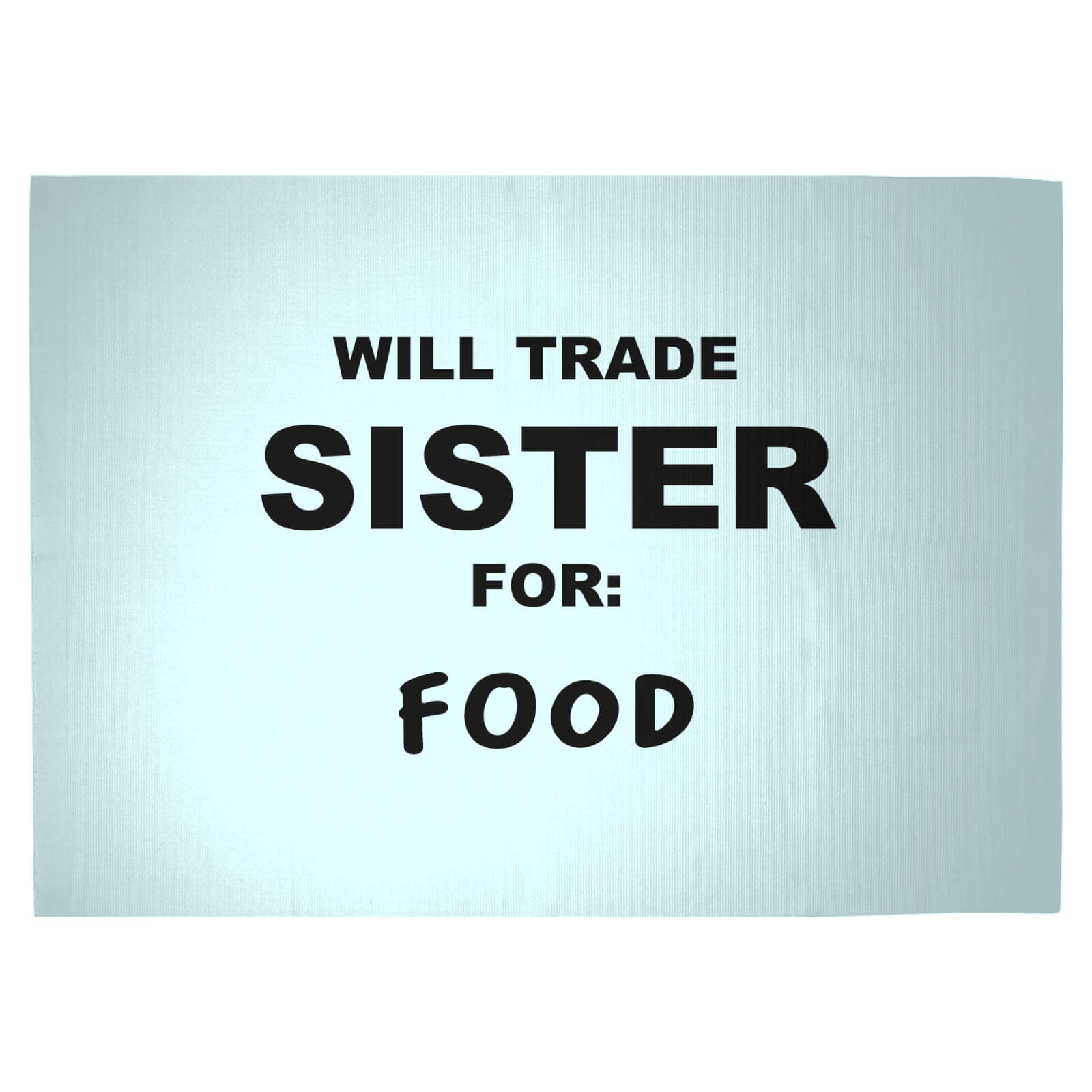 Will Trade Sister For Food Woven Rug - Large
