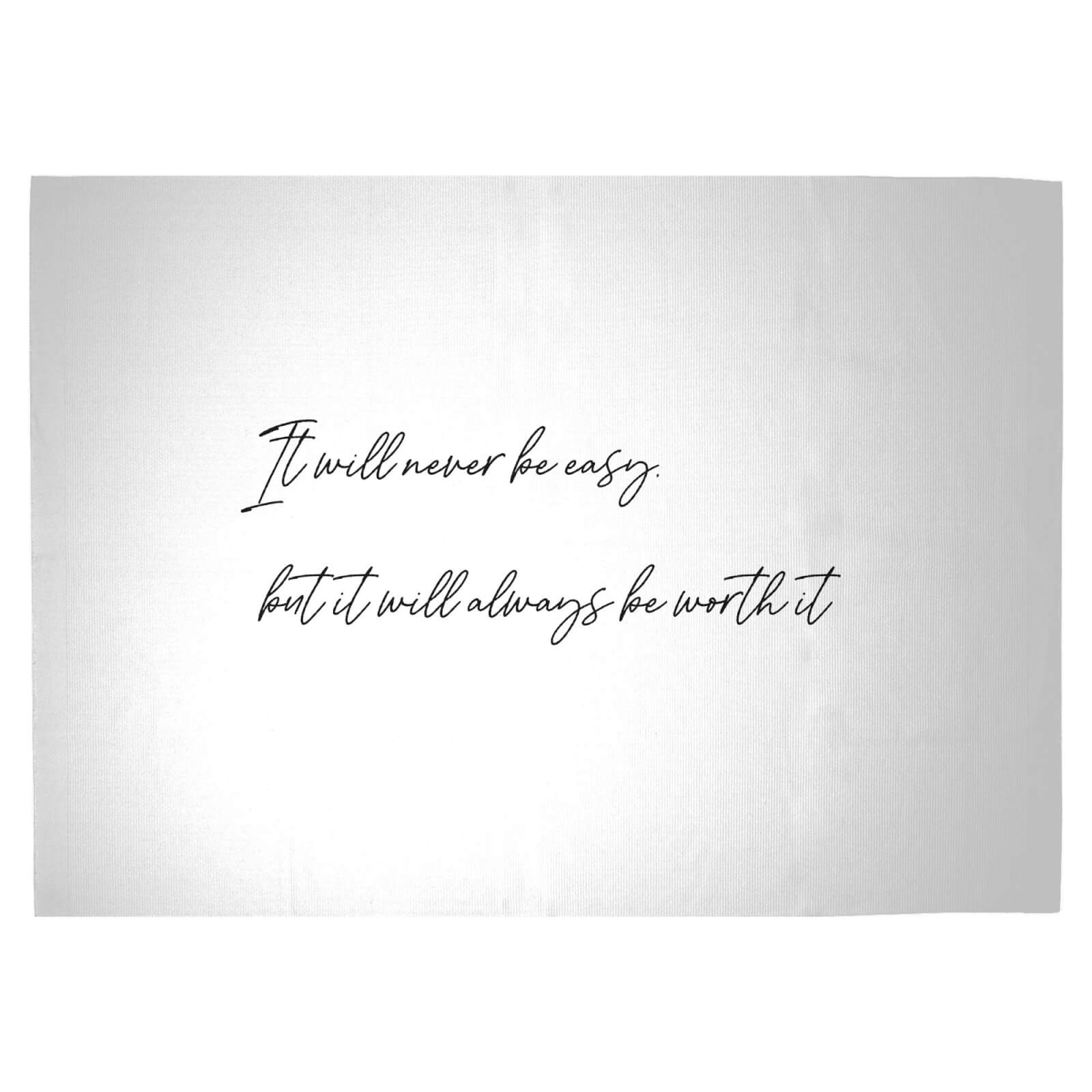 It Will Never Be Easy But It Will Always Be Worth It Woven Rug - Large