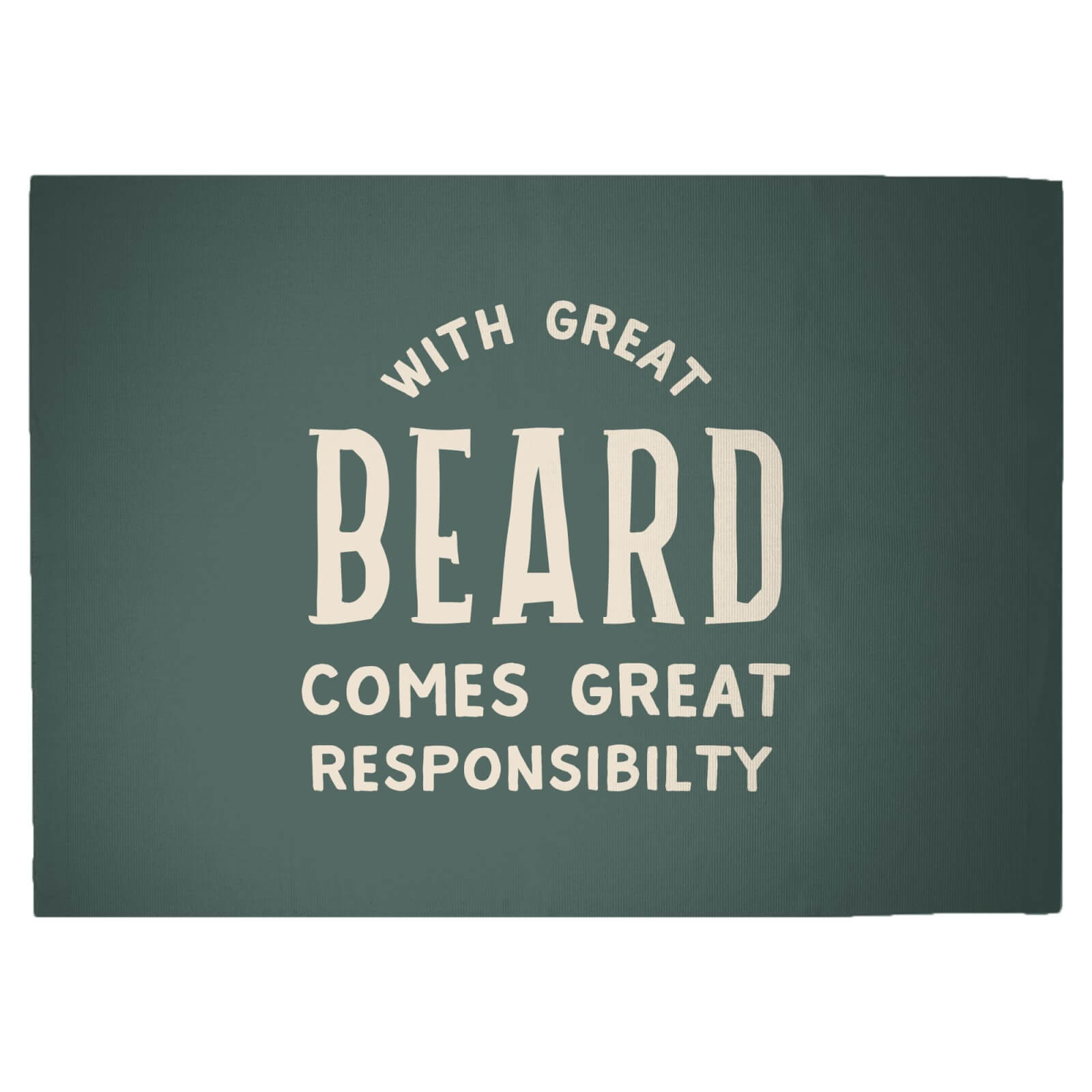 With Great Beard Comes Great Responsibility Woven Rug - Large