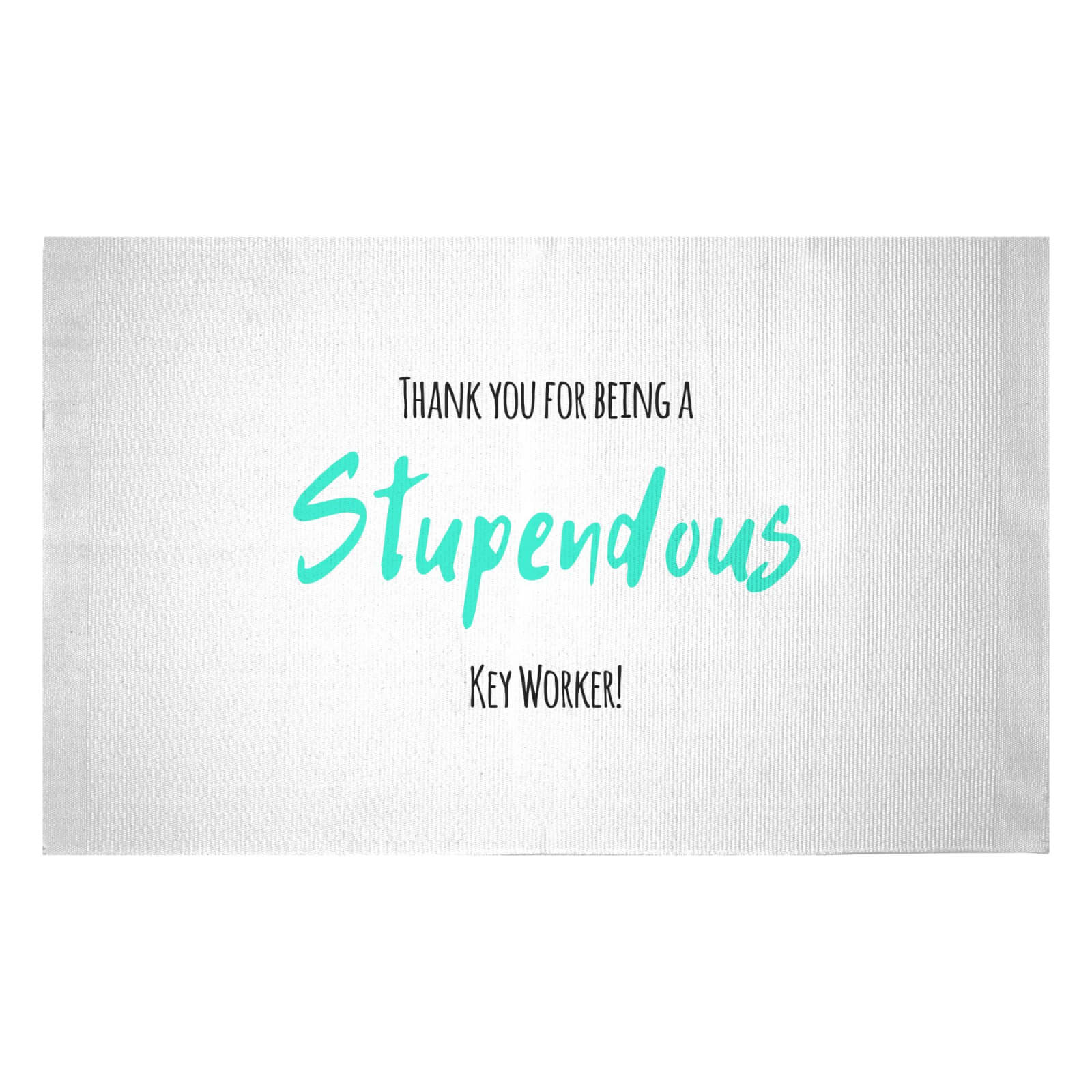 Thank You For Being A Stupendous Key Worker! Woven Rug - Small