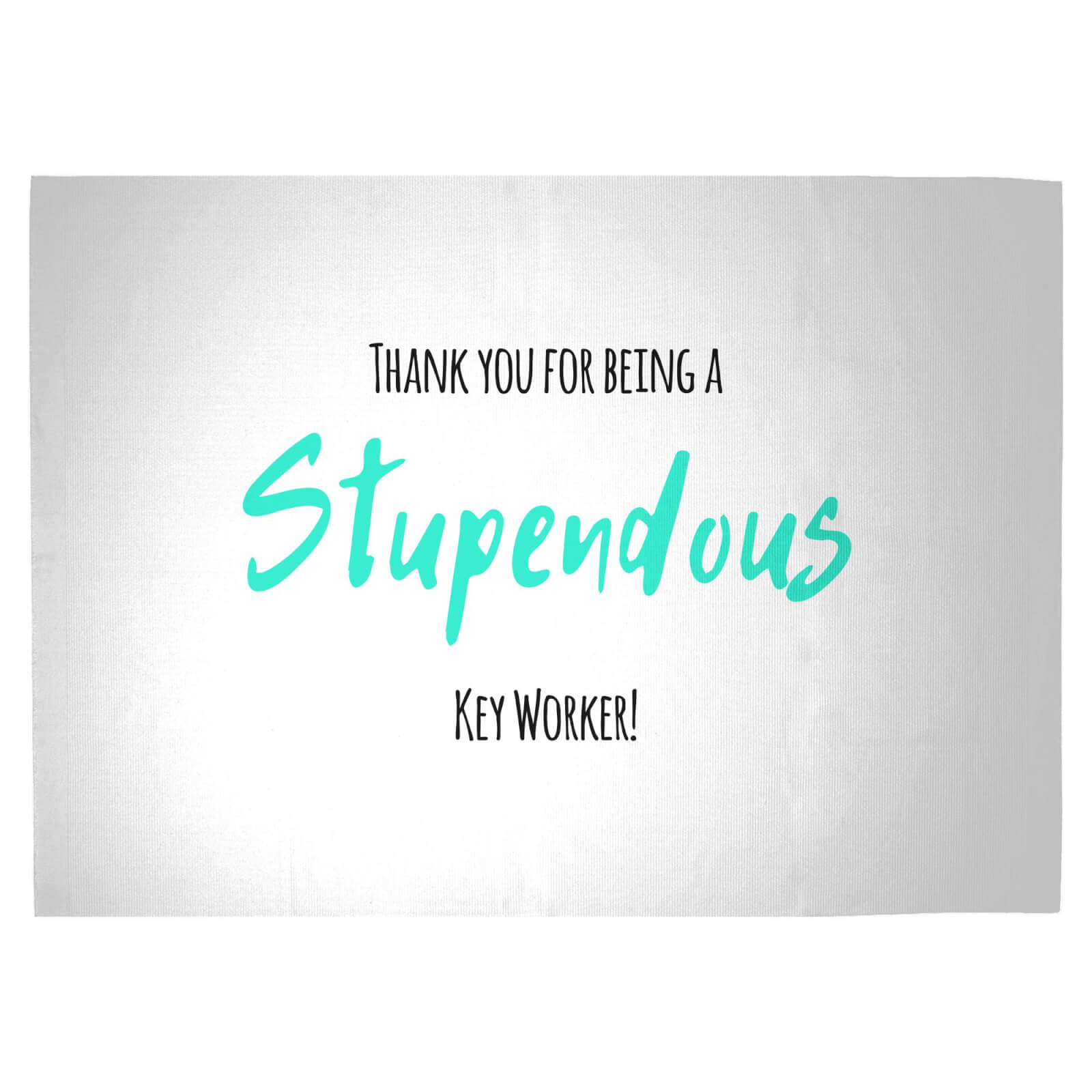 Thank You For Being A Stupendous Key Worker! Woven Rug - Large