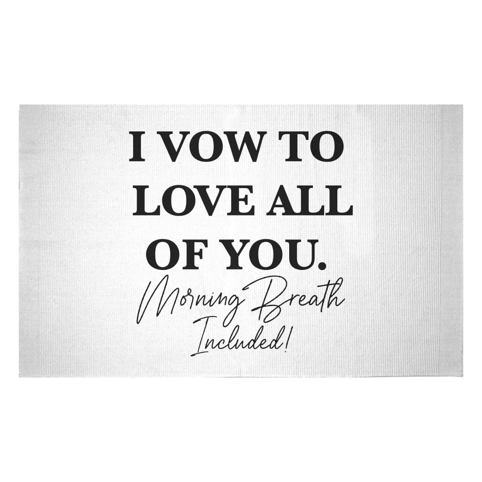 I Vow To Love All Of You. Morning Breath Included Woven Rug - Small