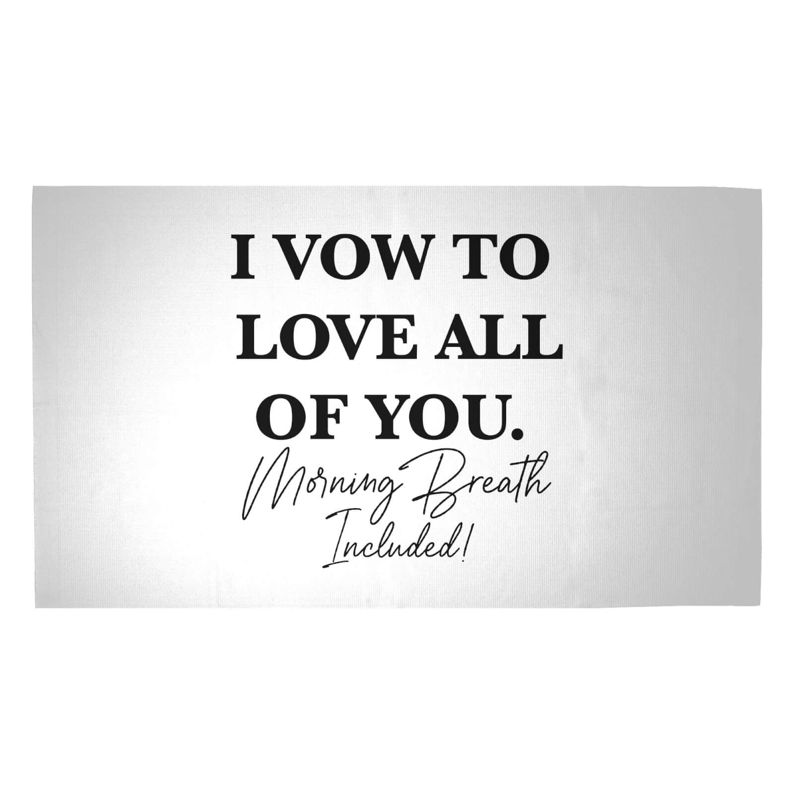 I Vow To Love All Of You. Morning Breath Included Woven Rug - Medium