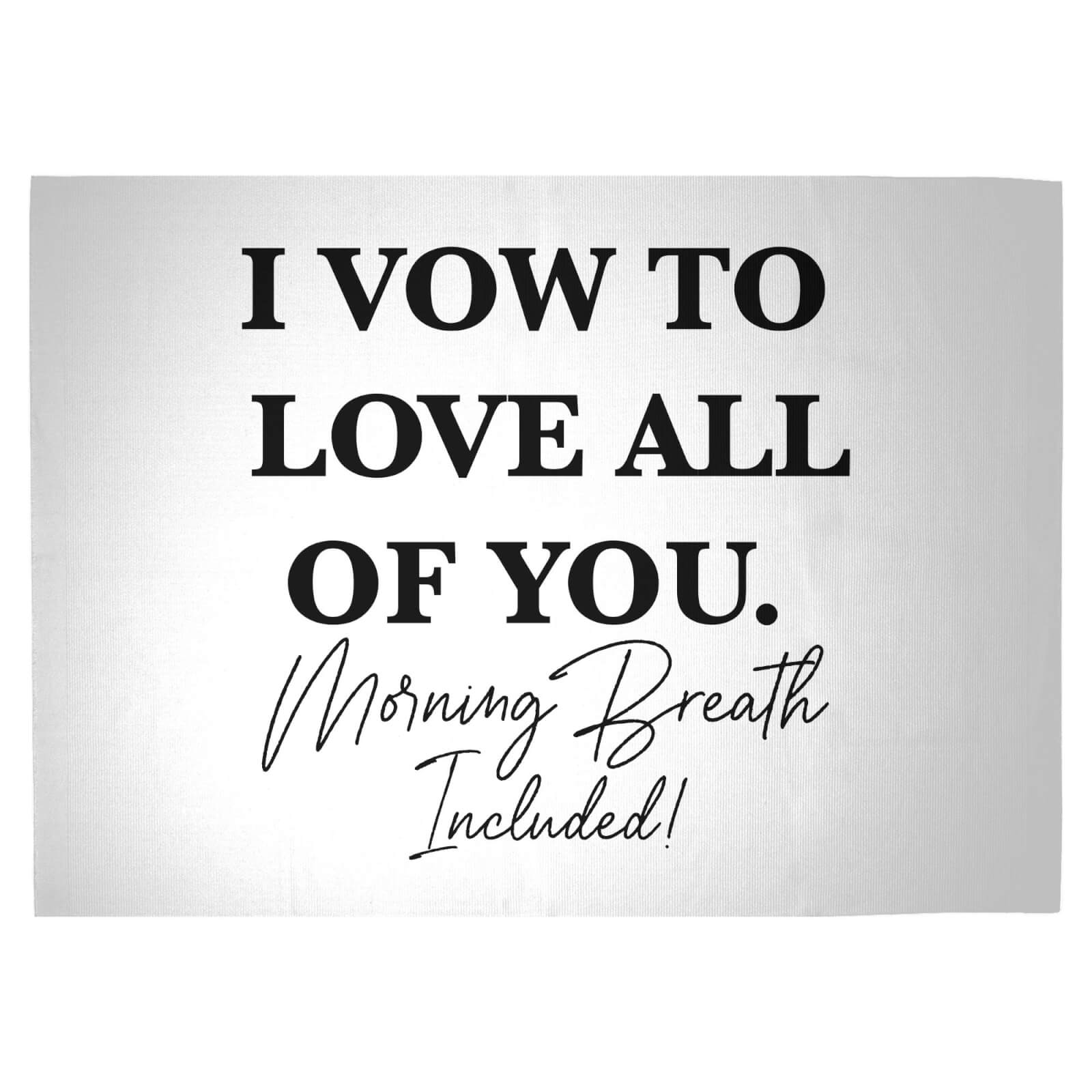 I Vow To Love All Of You. Morning Breath Included Woven Rug - Large