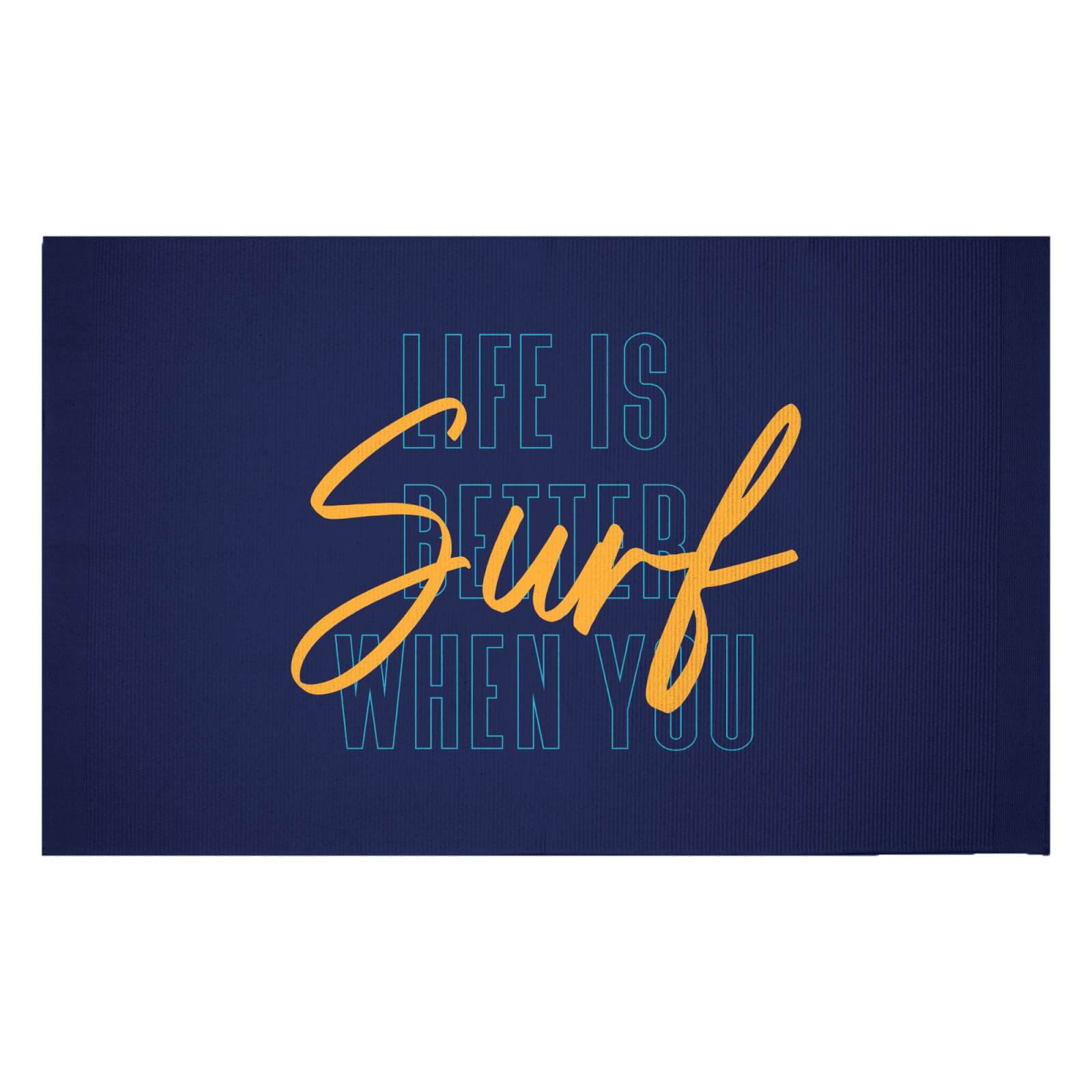 Life Is Better When You Surf Scriptive Woven Rug - Small