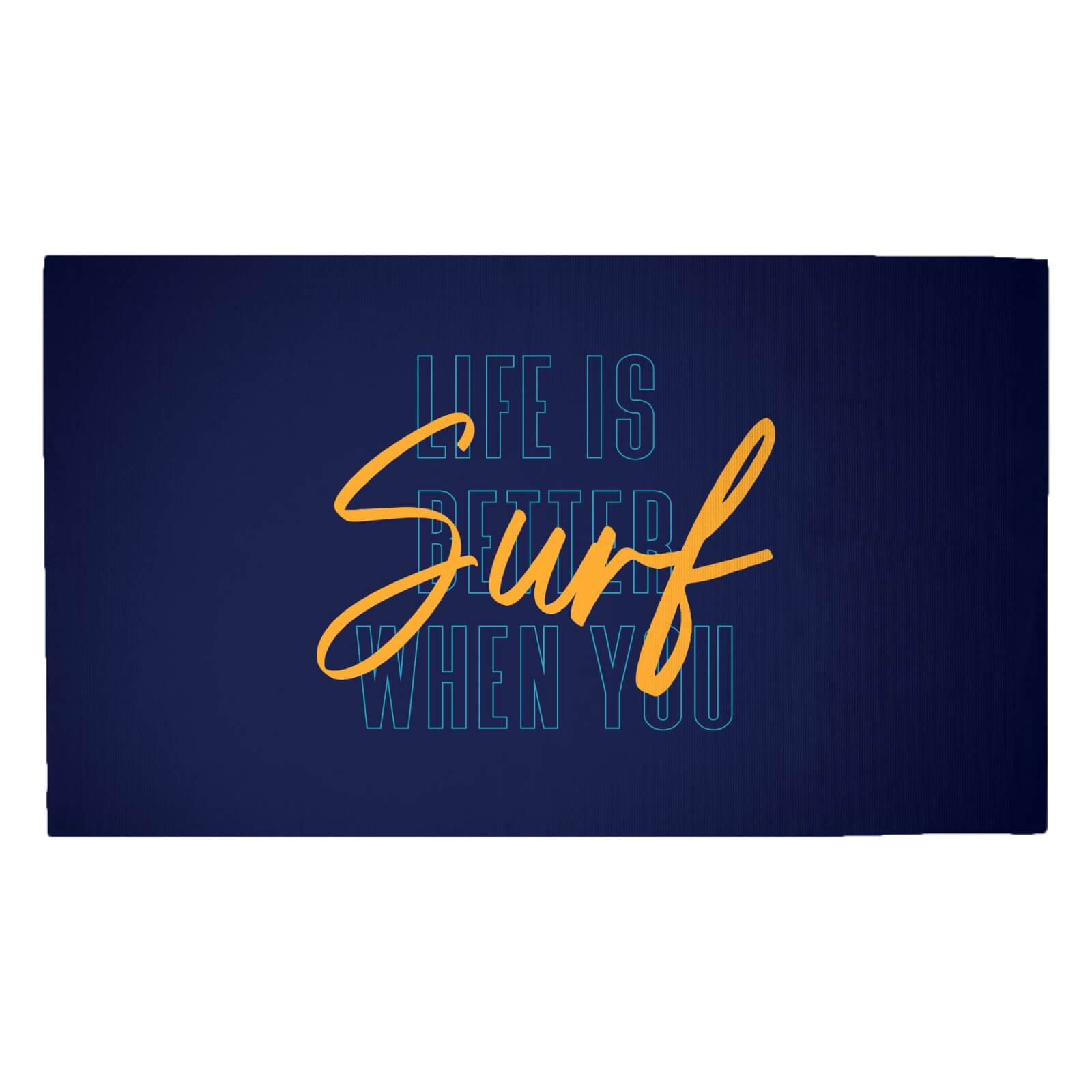 Life Is Better When You Surf Scriptive Woven Rug - Medium